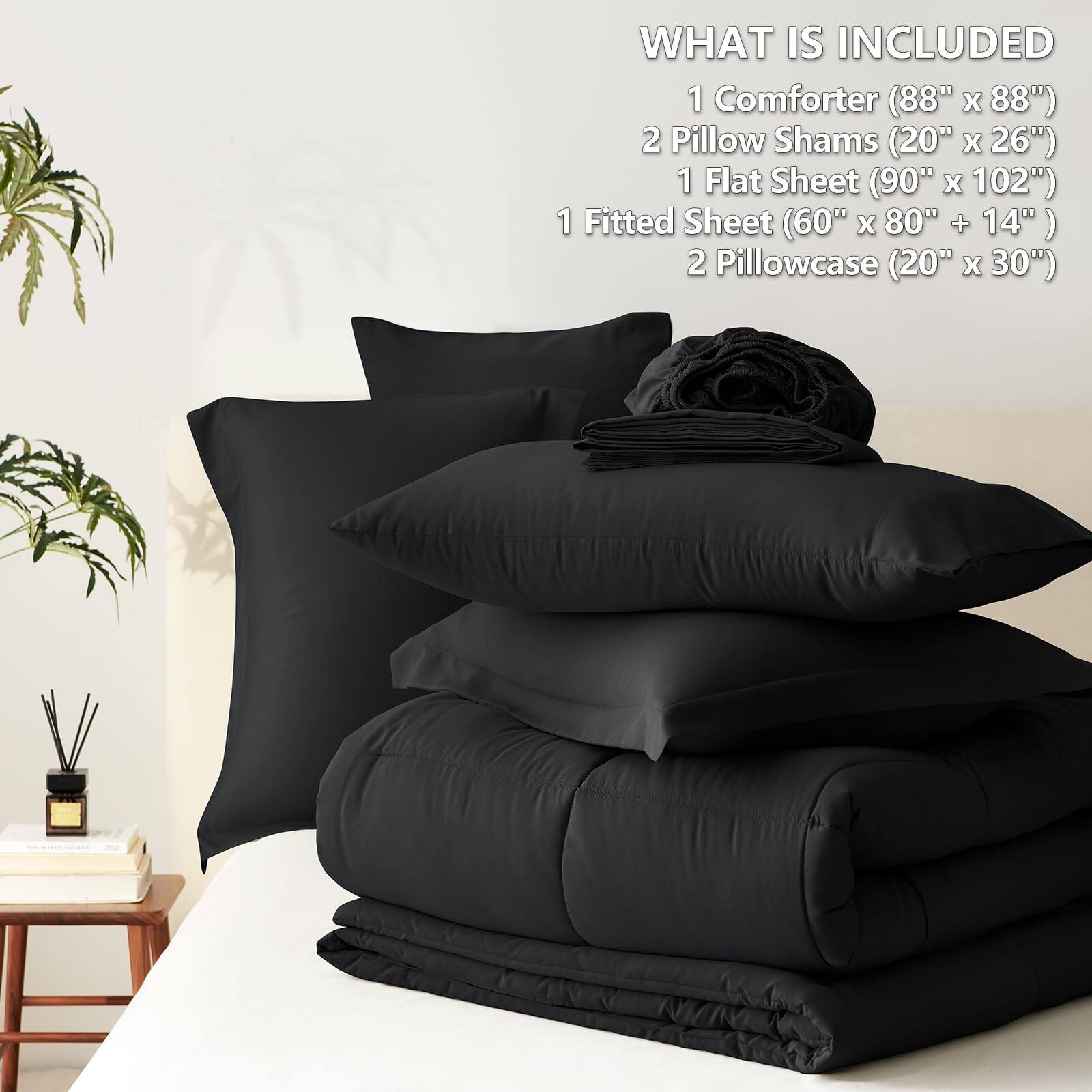 WHAT IS INCLUDED  
1 Comforter (88" x 88")  
2 Pillow Shams (20" x 26")  
1 Flat Sheet (90" x 102")  
1 Fitted Sheet (60" x 80" + 14")  
2 Pillowcase (20" x 30")