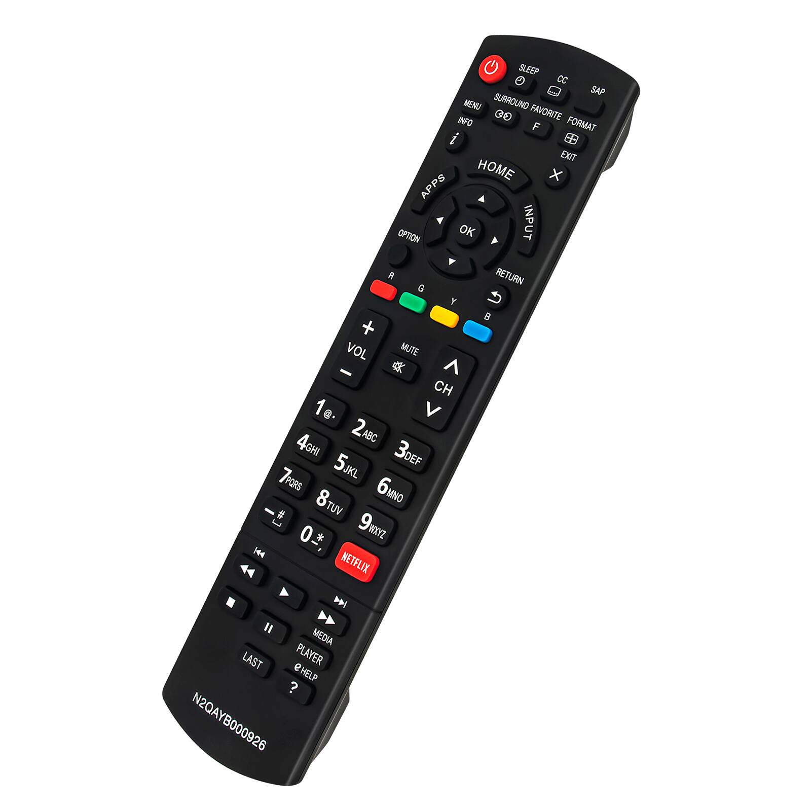 SLEEP CC SAP MENU SURROUND INFO 30 FAVORITE F FORMAT 45 EXIT HOME x APPS A OPTION OK 4 INPUT Y E RETURN G Y B + VOL MUTE - x ^ CH 1 e. 2eC ABC 4GHI 3DEF 7PQRS 5JKL JKL 8TUV 6MNO VUT [ 92 0* * He NETFLIX N II MEDIA LAST PLAYER @HELP 9 ? N2QAYB000926