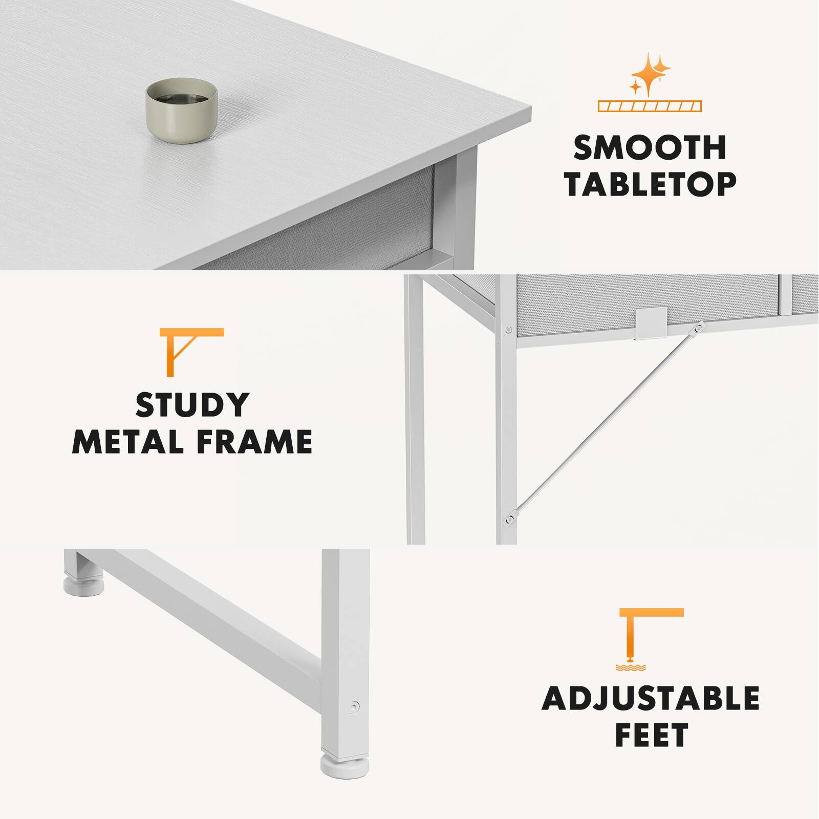 - Smooth Tabletop
- Study Metal Frame
- Adjustable Feet