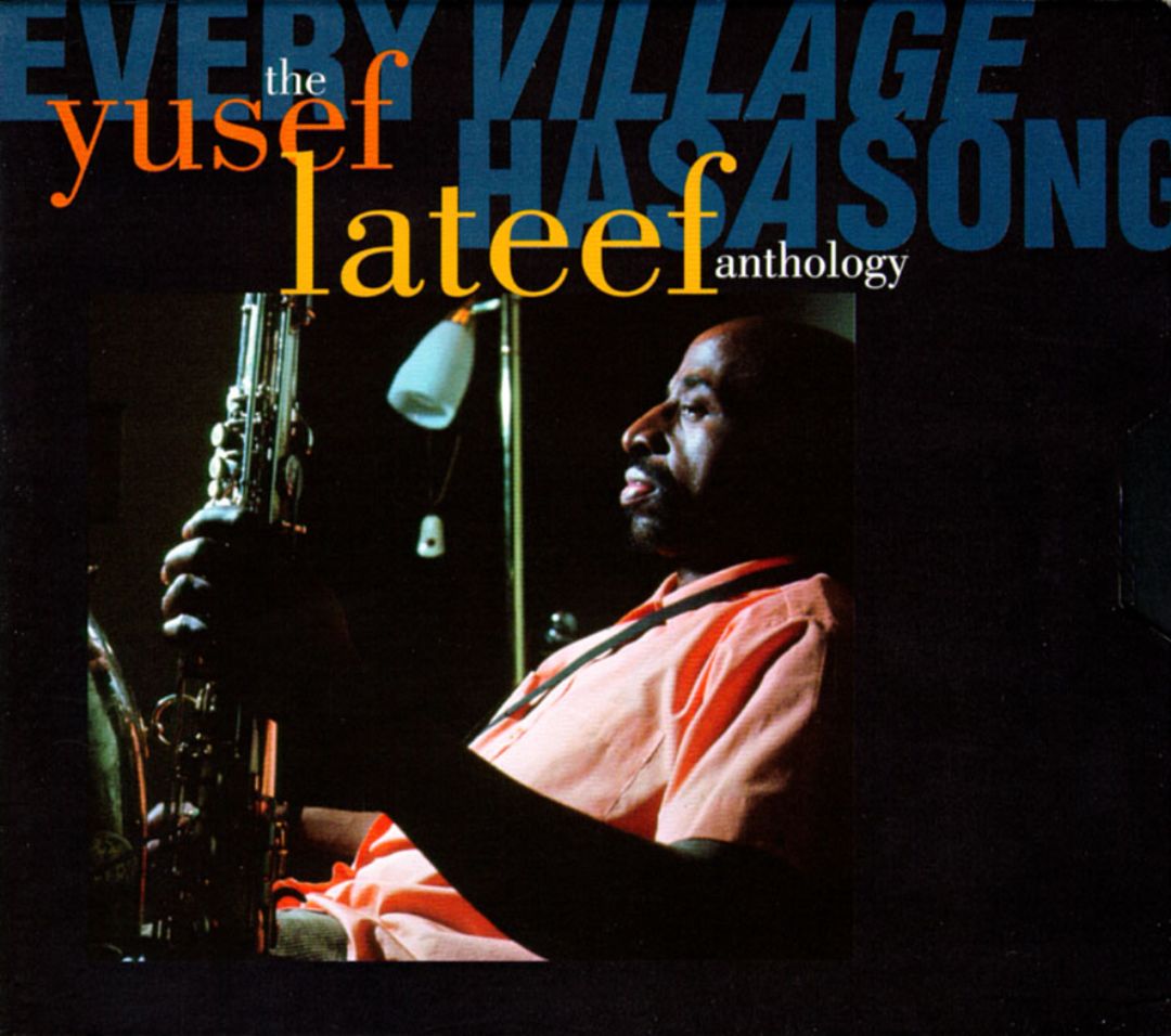 Every Village Has a Song: The Yusef Lateef Anthology [CD] - Best Buy