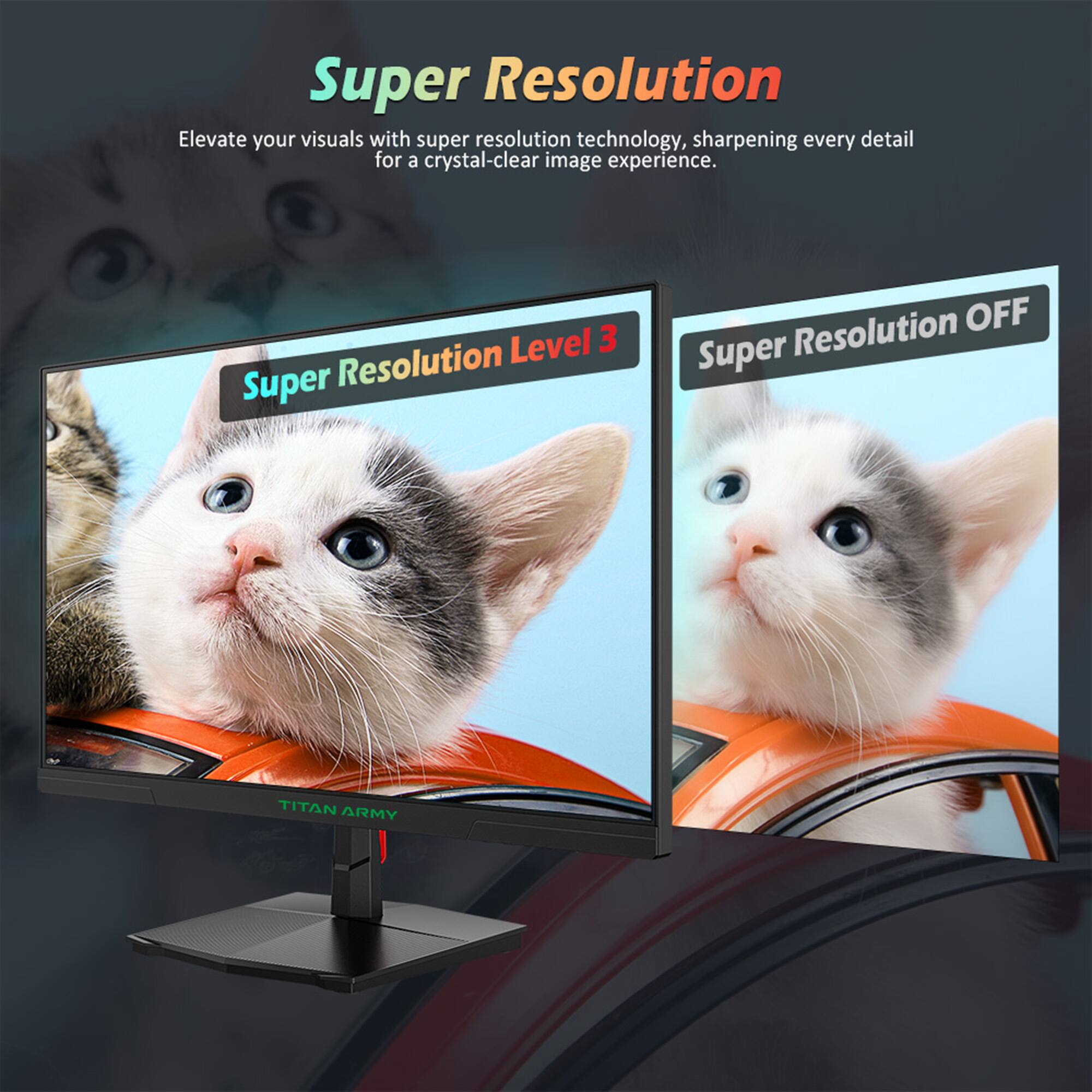 Super Resolution: Elevate your visuals with super resolution technology, sharpening every detail for a crystal-clear image experience. Level 3 Super Resolution: Resolution OFF.