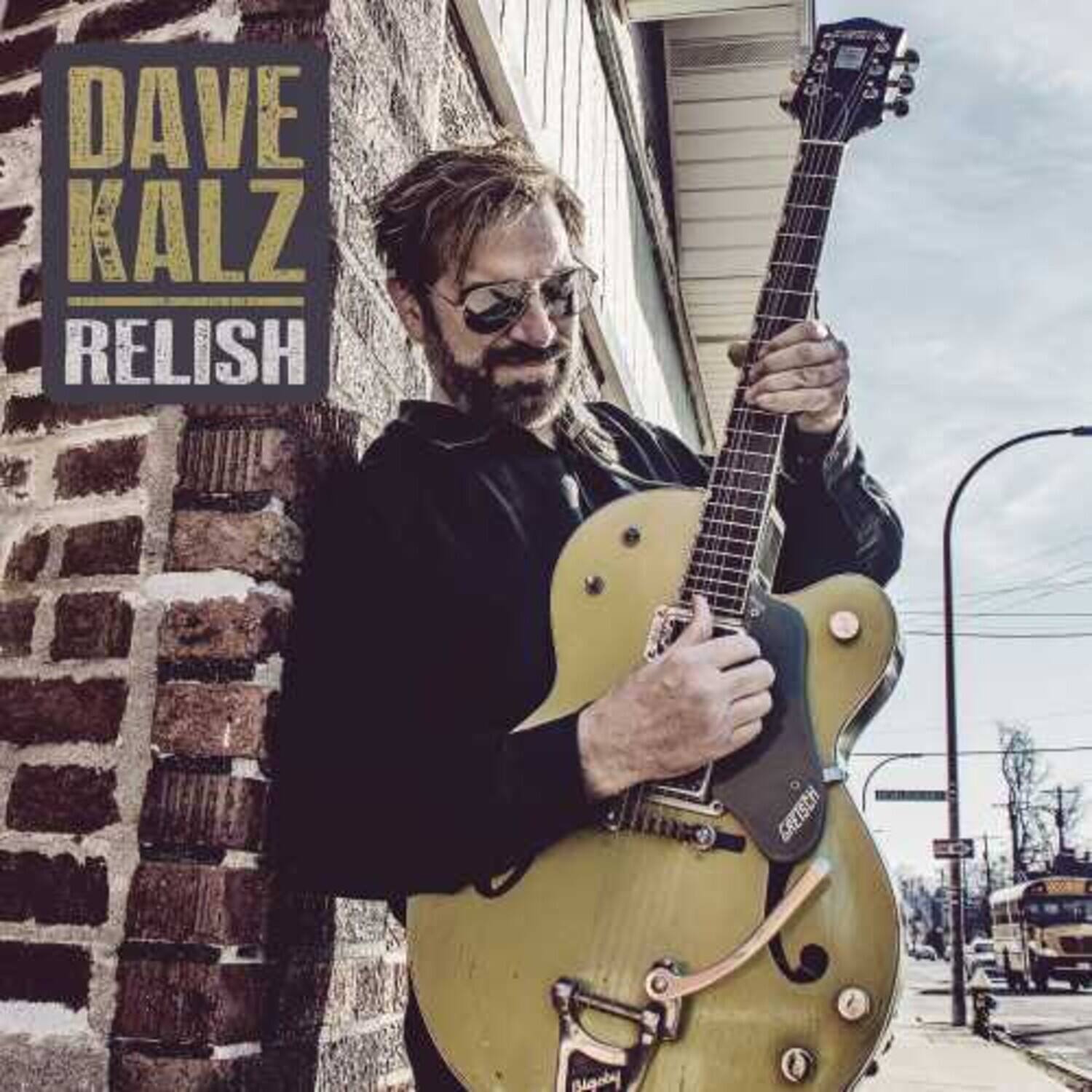 DAVE KALZ  
RELISH