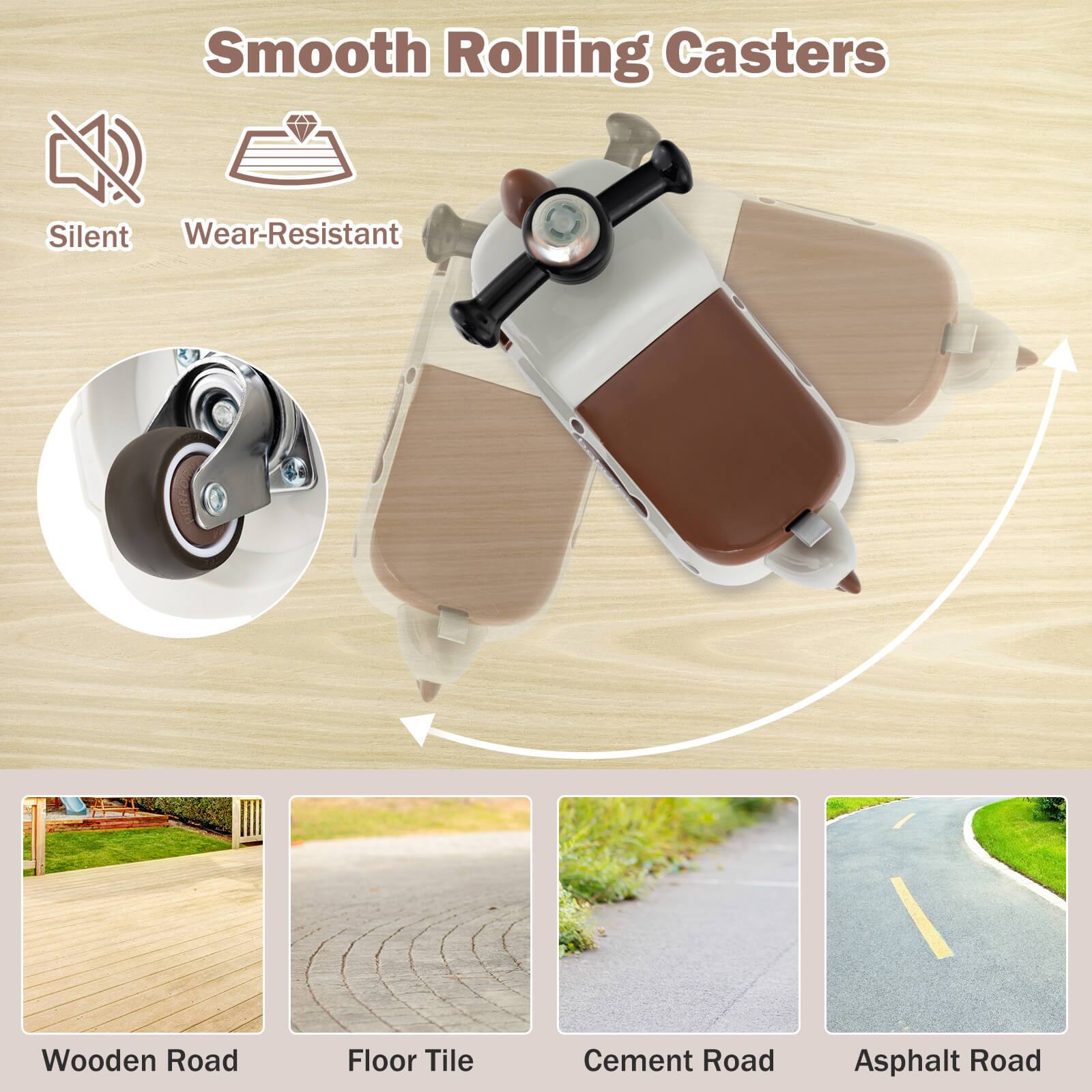 Smooth Rolling Casters

Silent  
Wear-Resistant

Wooden Road  
Floor Tile  
Cement Road  
Asphalt Road