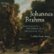 Front Standard. Brahms: Handel Variations; 3 Intermezzi; 8 Klavierstücke [CD].