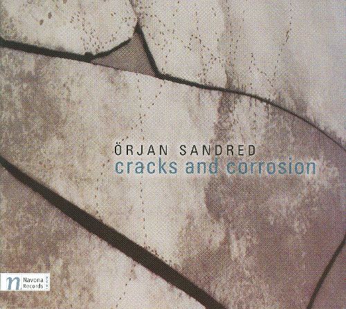  Örjan Sandred: Cracks and Corrosion [CD]