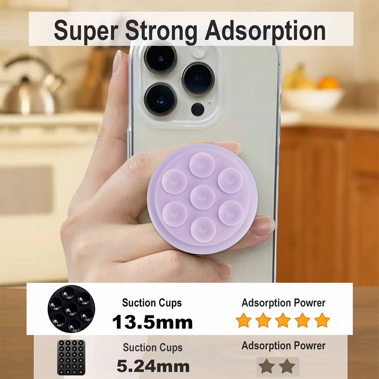 Super Strong Adsorption

Suction Cups 13.5mm
Suction Cups 5.24mm

Adsorption Power
Adsorption Power