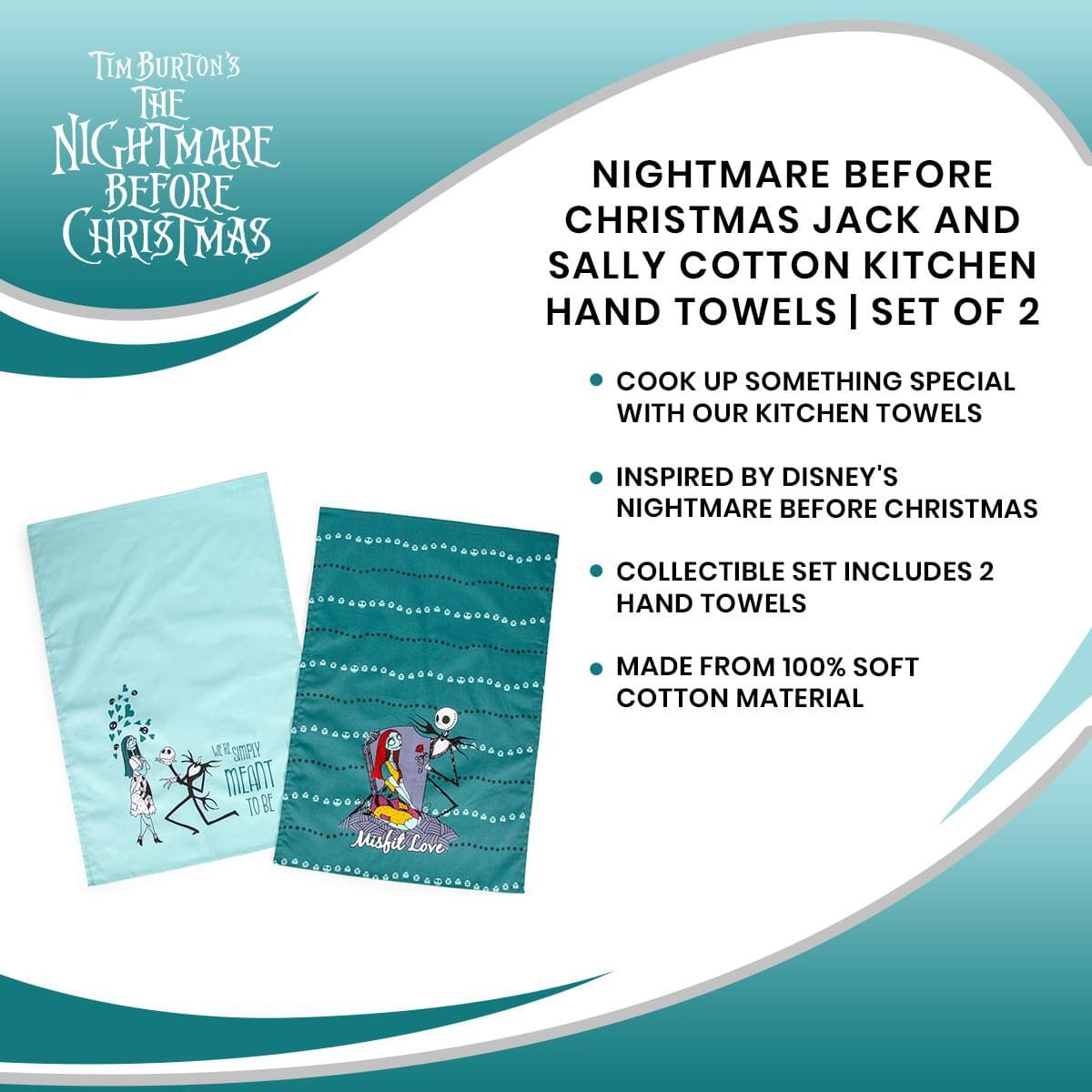 Tim Burton's The Nightmare Before Christmas

Nightmare Before Christmas Jack and Sally Cotton Kitchen Hand Towels | Set of 2

- Cook up something special with our kitchen towels
- Inspired by Disney's Nightmare Before Christmas
- Collectible set includes 2 hand towels
- Made from 100% soft cotton material