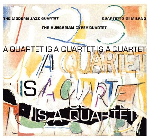  Quartet Is a Quartet Is a Quartet [Bonus Tracks] [CD]