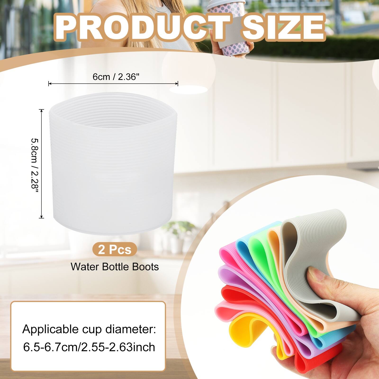PRODUCT SIZE  
6cm / 2.36"  
5.8cm / 2.28"  

2 Pcs Water Bottle Boots  

Applicable cup diameter: 6.5-6.7cm / 2.55-2.63inch