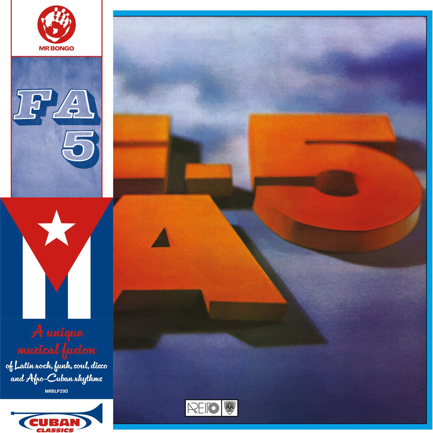 MR BONGO  
FA 5  

A unique musical fusion of Latin rock, funk, soul, disco and Afro-Cuban rhythms  
MRBEP290  

CUBAN CLASSICS