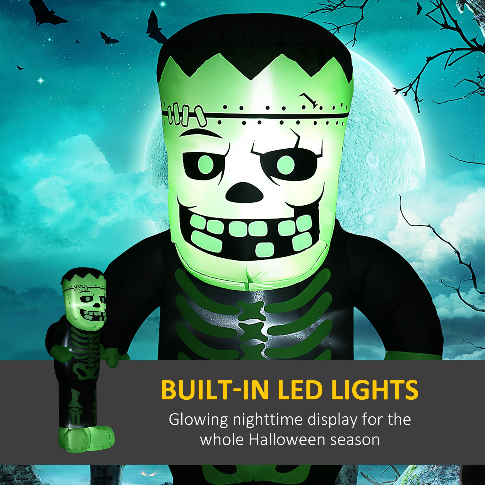 BUILT-IN LED LIGHTS  
Glowing nighttime display for the whole Halloween season