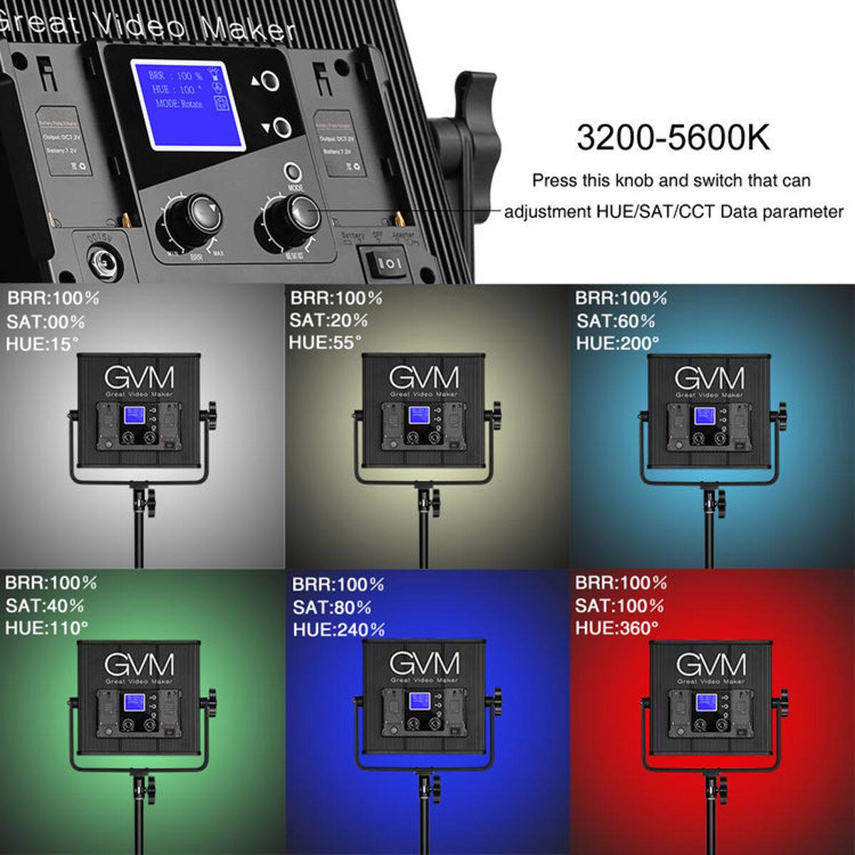 Great Video Maker SCV TO BRS 100% HUE 100 MODE Roor MOOE to 3200-5600K Press this knob and switch that can adjustment HUE/SAT/CCT Data parameter EE 101 BRR:100% SAT:00% HUE:15 GVM Great Makar BRR:100% SAT:20% HUE:55 GVM rea VdAa Makar BRR:100% SAT:60% HUE:200 GVM BRR:100% SAT:40% HUE:110 GVM a BRR:100% SAT:80% HUE:240% GVM BRR:100% SAT:100% HUE:360 GVM a4