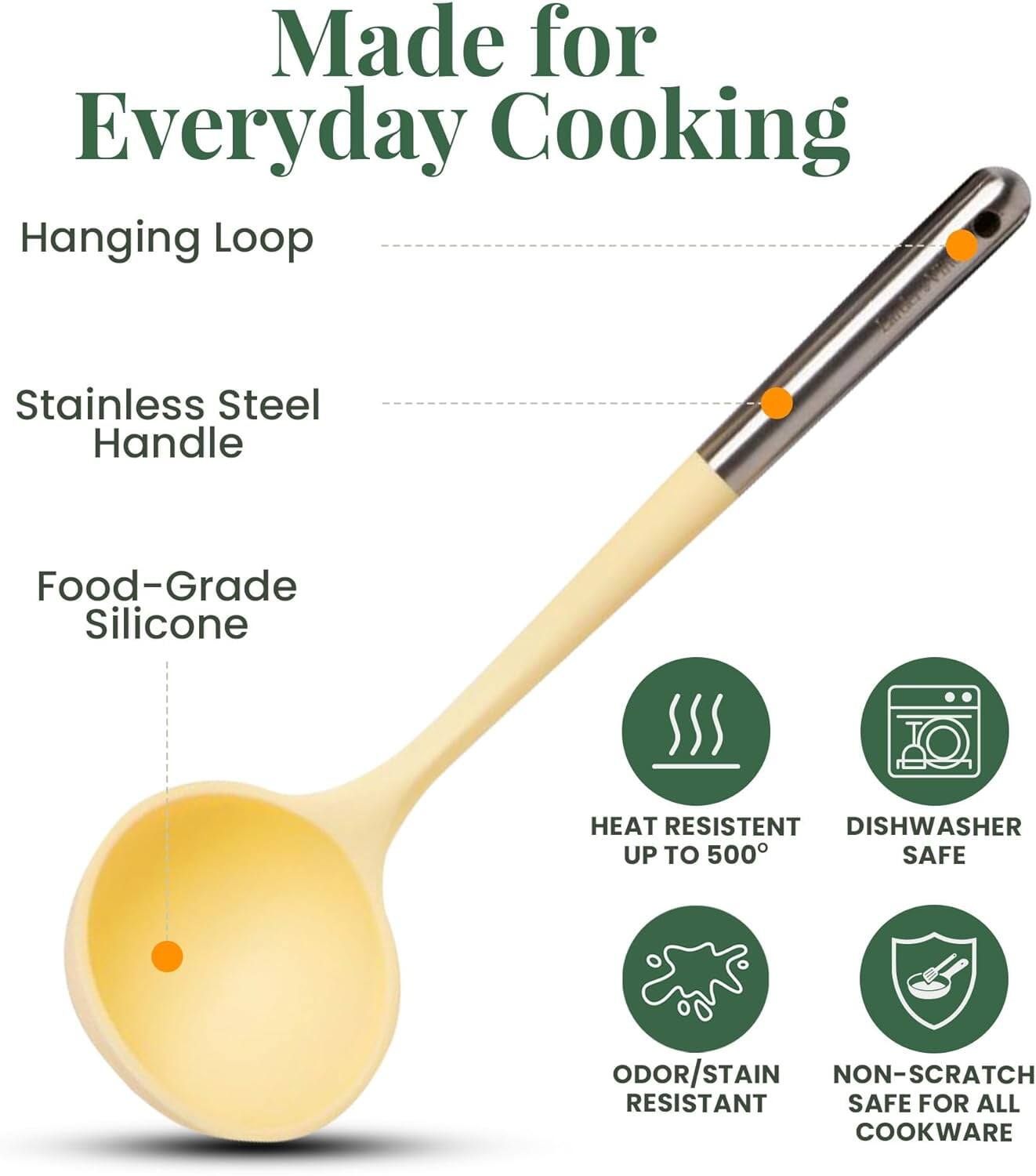 Made for Everyday Cooking

- Hanging Loop
- Stainless Steel Handle
- Food-Grade Silicone

- HEAT RESISTENT UP TO 500°
- DISHWASHER SAFE
- ODOR/STAIN RESISTANT
- NON-SCRATCH SAFE FOR ALL COOKWARE
