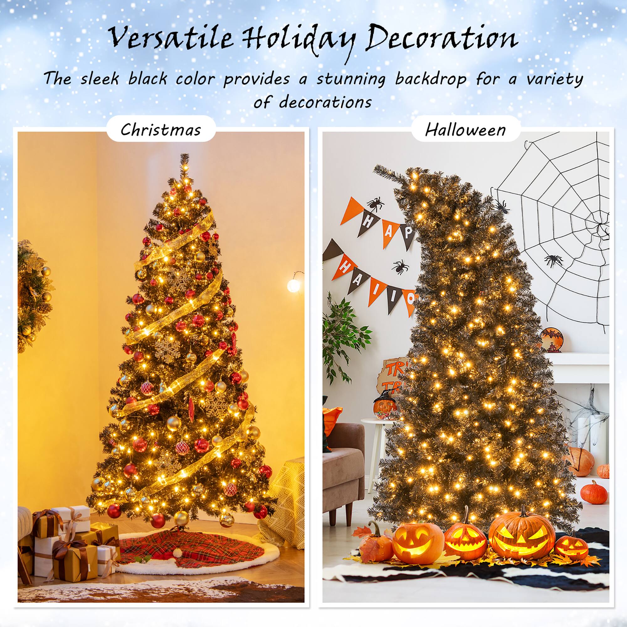 Versatile Holiday Decoration

The sleek black color provides a stunning backdrop for a variety of decorations

Christmas

Halloween