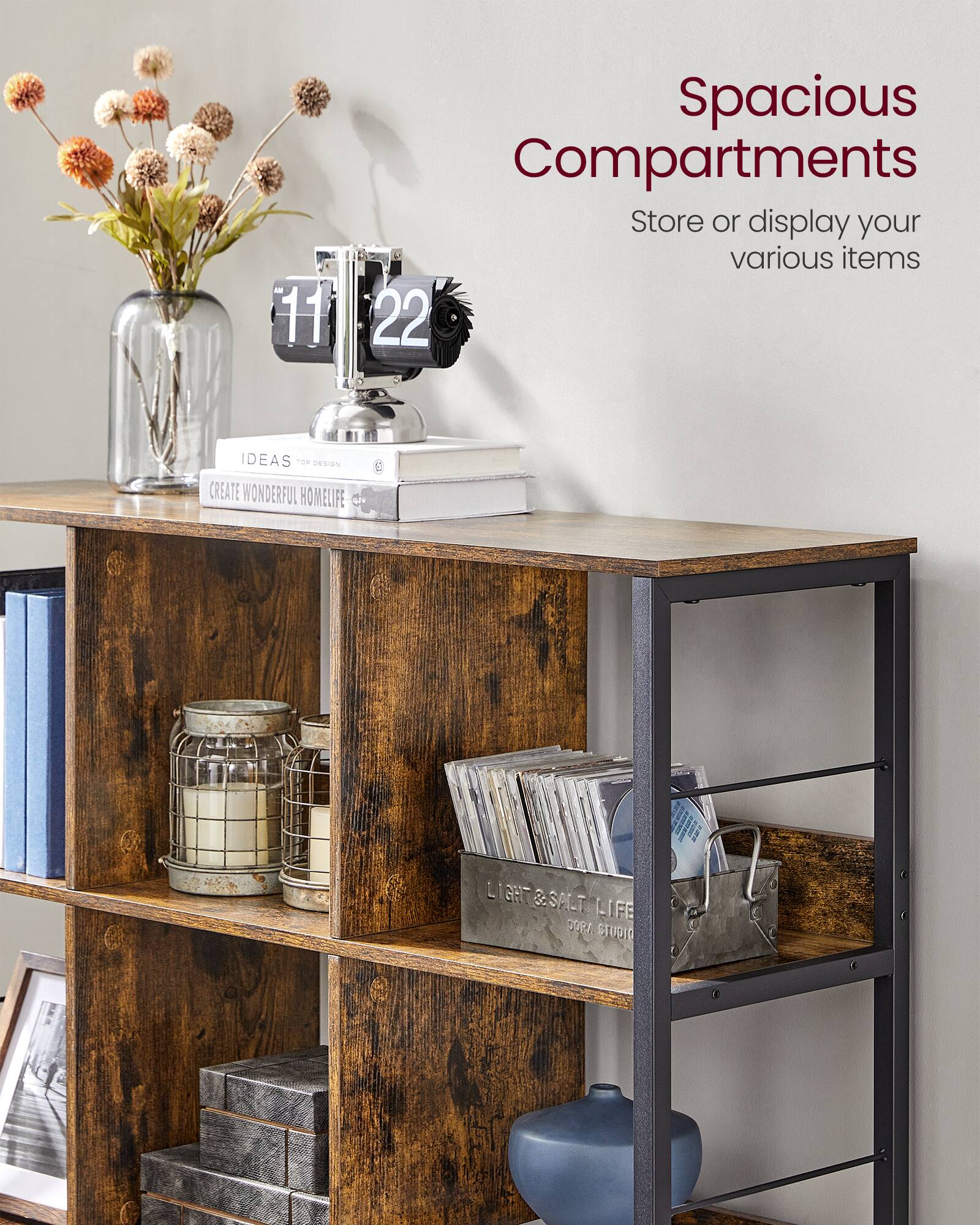 Spacious Compartments  
Store or display your various items  

11 22  

IDEAS TOP DESIGN  
CREATE WONDERFUL HOMELIFE  

LIGHT & SALT LIFE  
DORA STUDIO