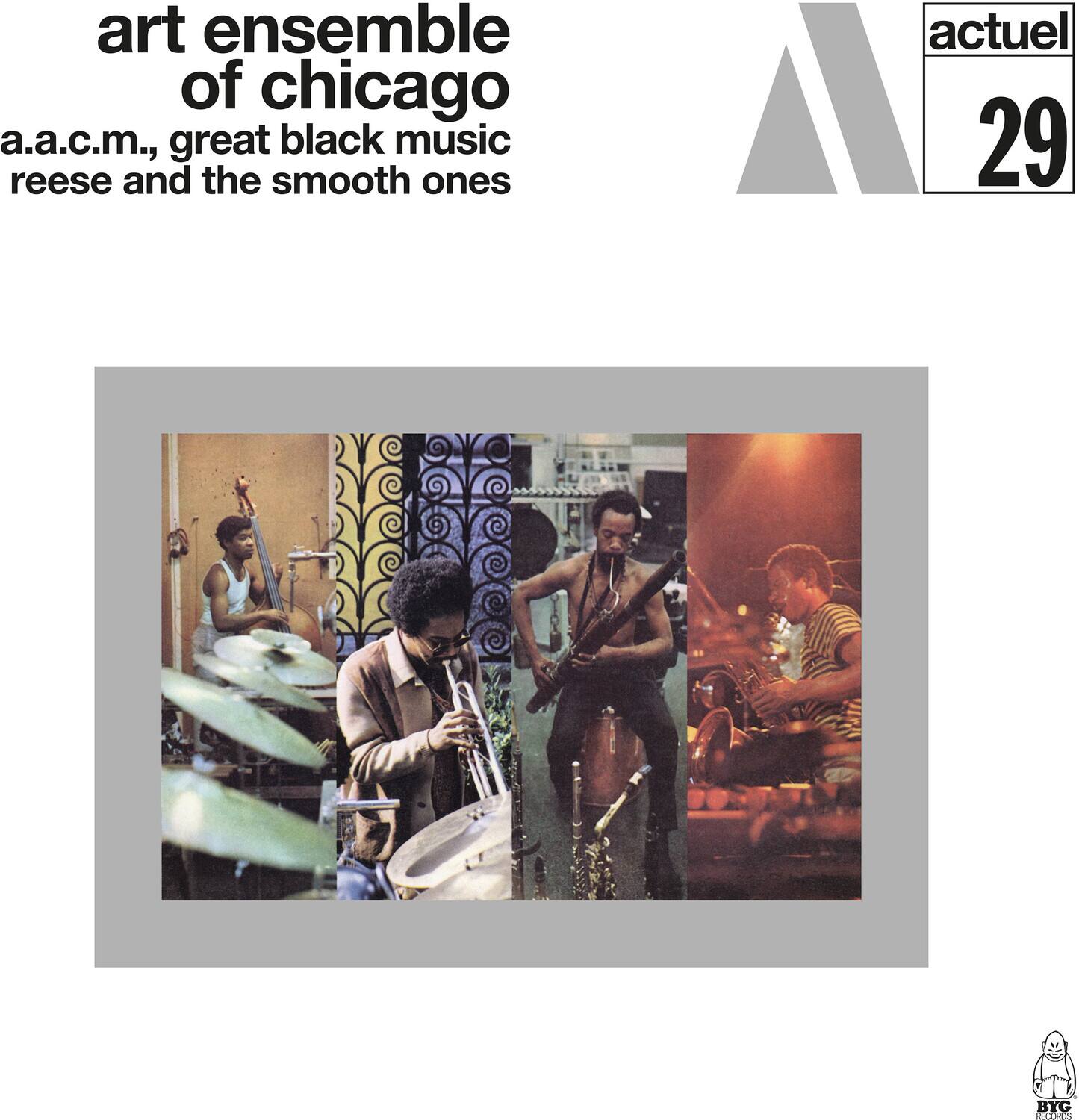 art ensemble of chicago  
a.a.c.m., great black music  
reese and the smooth ones  

actuel 29  

BYG