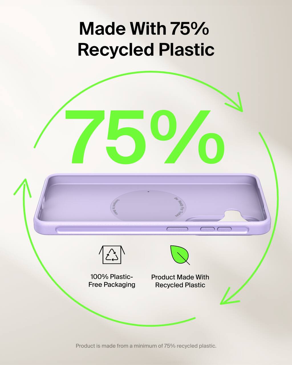 Made With 75% Recycled Plastic

75%

100% Plastic-Free Packaging

Product Made With Recycled Plastic

Product is made from a minimum of 75% recycled plastic.