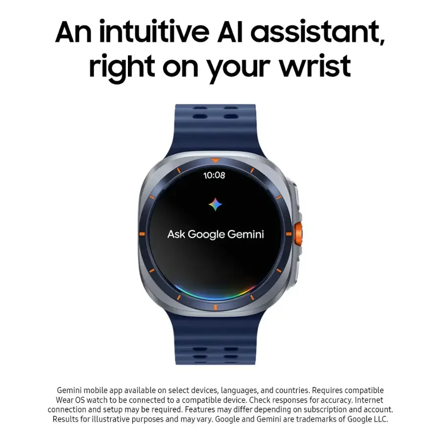 An intuitive AI assistant, right on your wrist

10:08

Ask Google Gemini

Gemini mobile app available on select devices, languages, and countries. Requires compatible Wear OS watch to be connected to a compatible device. Check responses for accuracy. Internet connection and setup may be required. Features may differ depending on subscription and account. Results for illustrative purposes and may vary. Google and Gemini are trademarks of Google LLC.