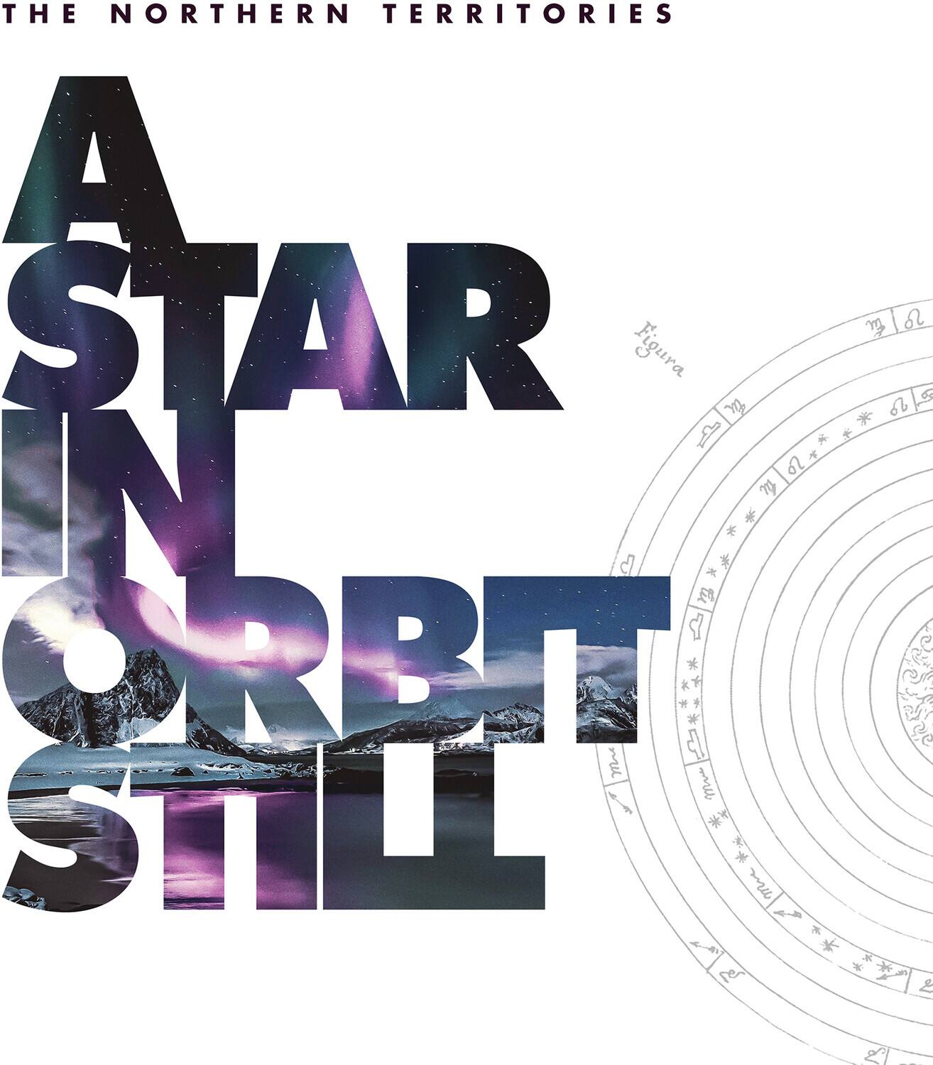 THE NORTHERN TERRITORIES

A STAR IN ORBIT STILL

Figura