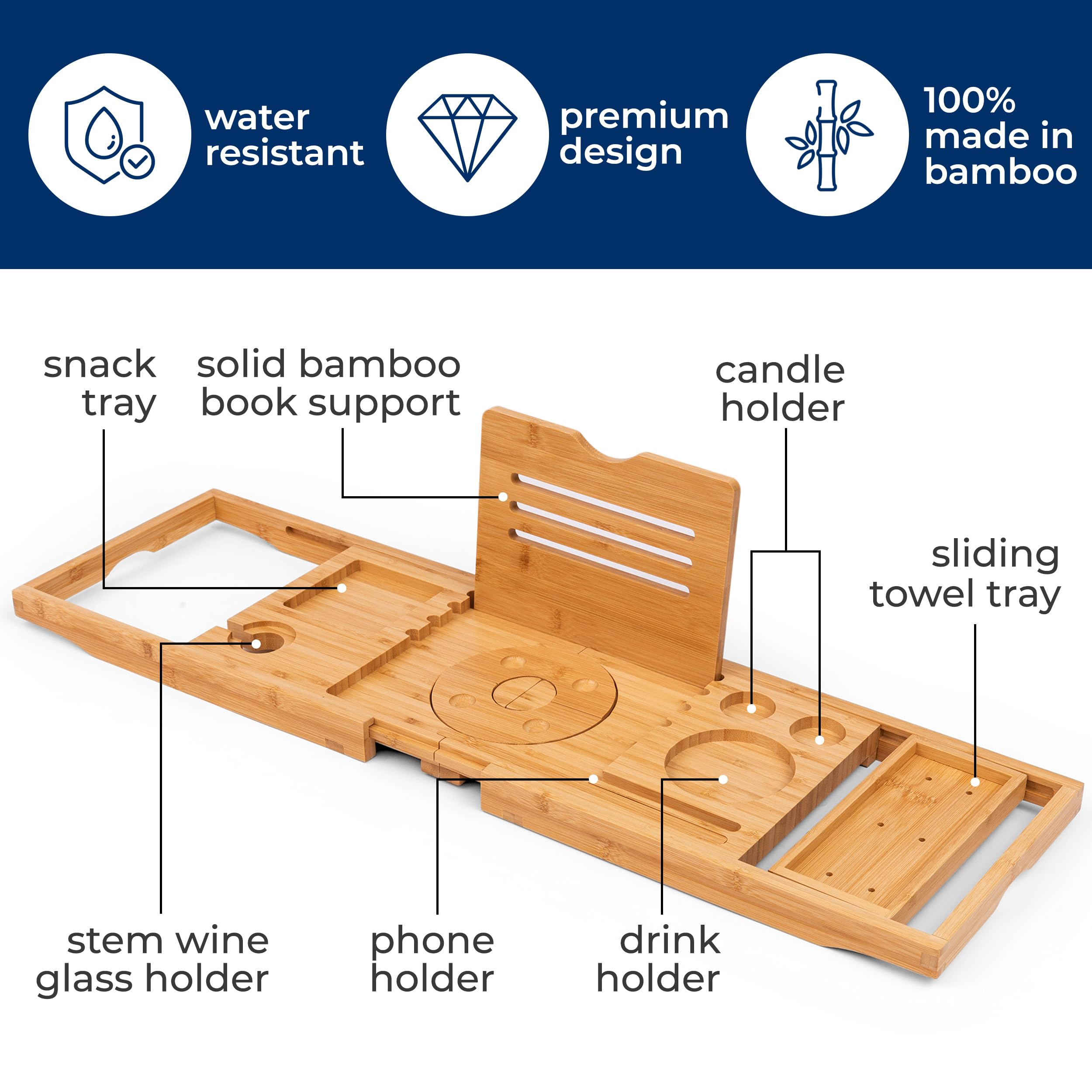 Water-resistant premium design, 100% made in bamboo. Features: snack tray, solid bamboo book support, candle holder, sliding towel tray, stem wine glass holder, phone holder, drink holder.