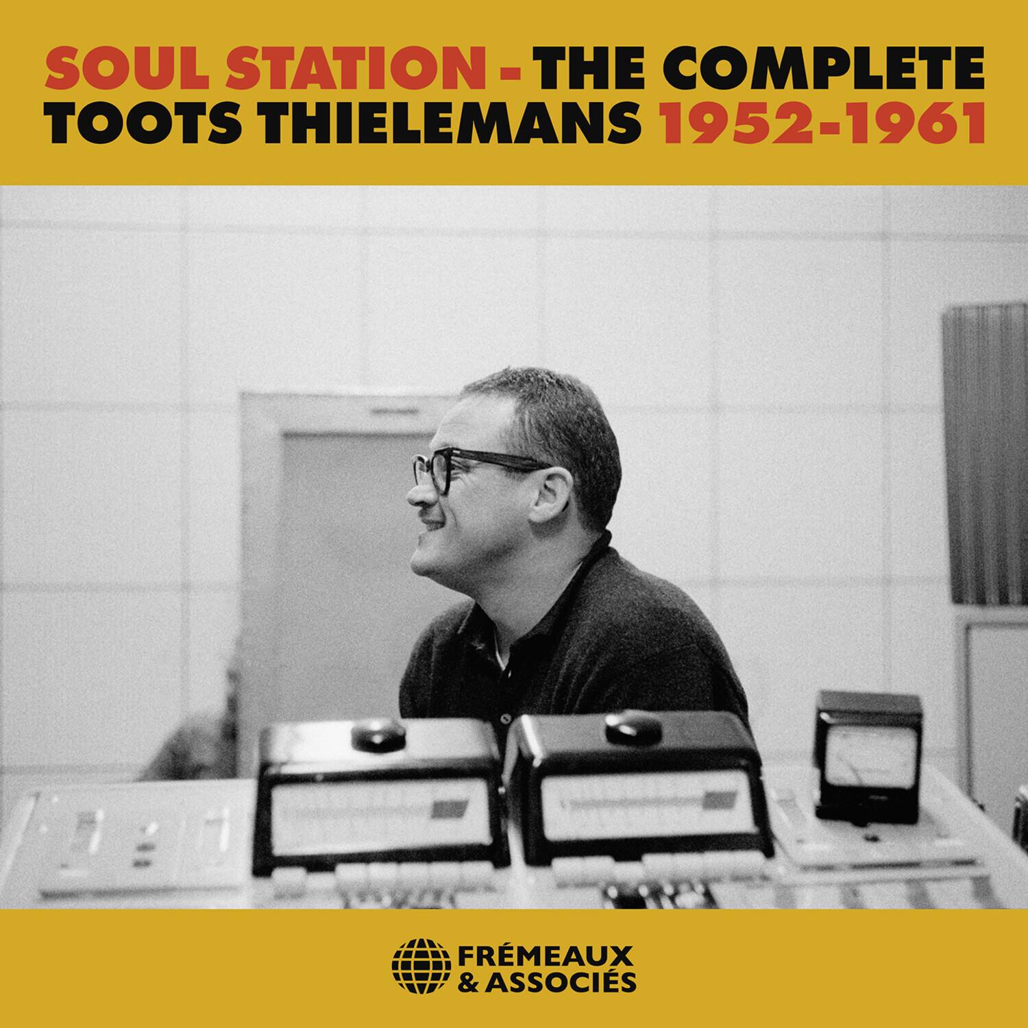 SOUL STATION - THE COMPLETE TOOTS THIELEMANS 1952-1961

FREEMEUX & ASSOCIÉS