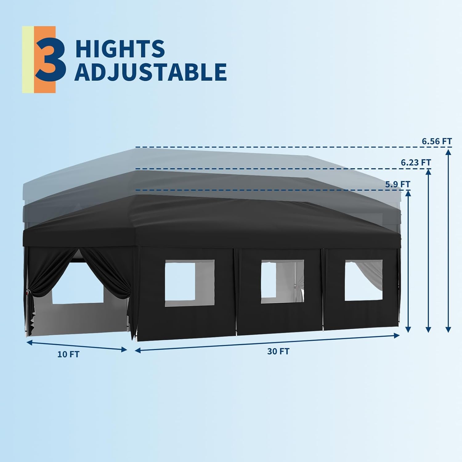 HIGHTS 3 ADJUSTABLE  
6.56 FT  
6.23 FT  
5.9 FT  
10 FT X 30 FT