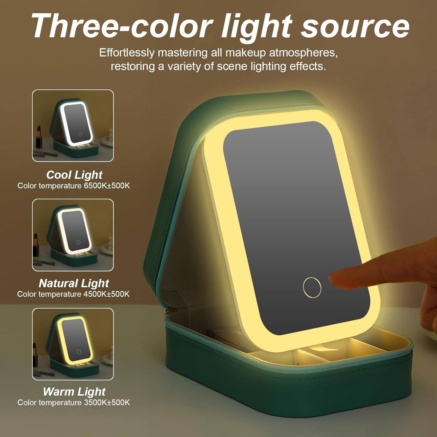 Three-color light source

Effortlessly mastering all makeup atmospheres, restoring a variety of scene lighting effects.

Cool Light  
Color temperature 6500K±500K

Natural Light  
Color temperature 4500K±500K

Warm Light  
Color temperature 3500K±500K