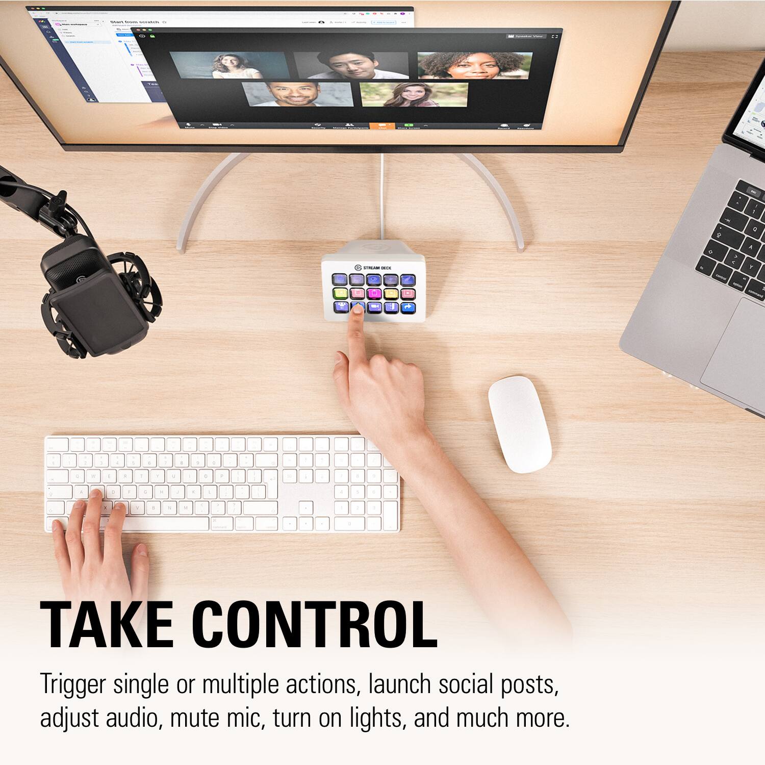 Take Control: Trigger single or multiple actions, launch social posts, adjust audio, mute mic, turn on lights, and much more.