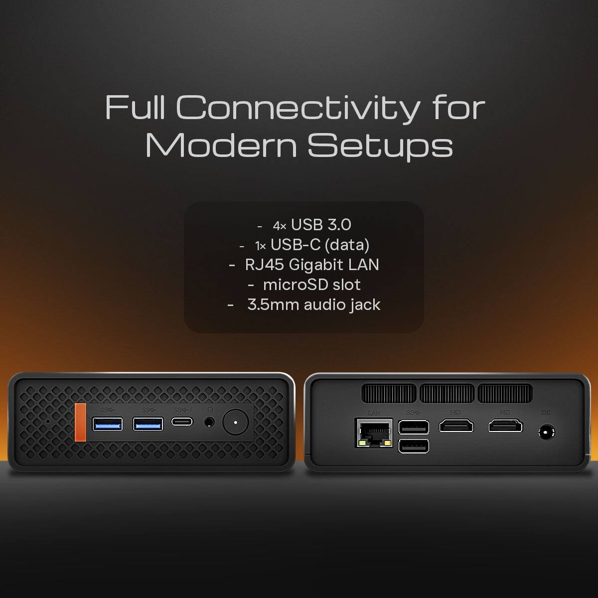 Full Connectivity for Modern Setups

- 4x USB 3.0
- 1x USB-C (data)
- RJ45 Gigabit LAN
- microSD slot
- 3.5mm audio jack