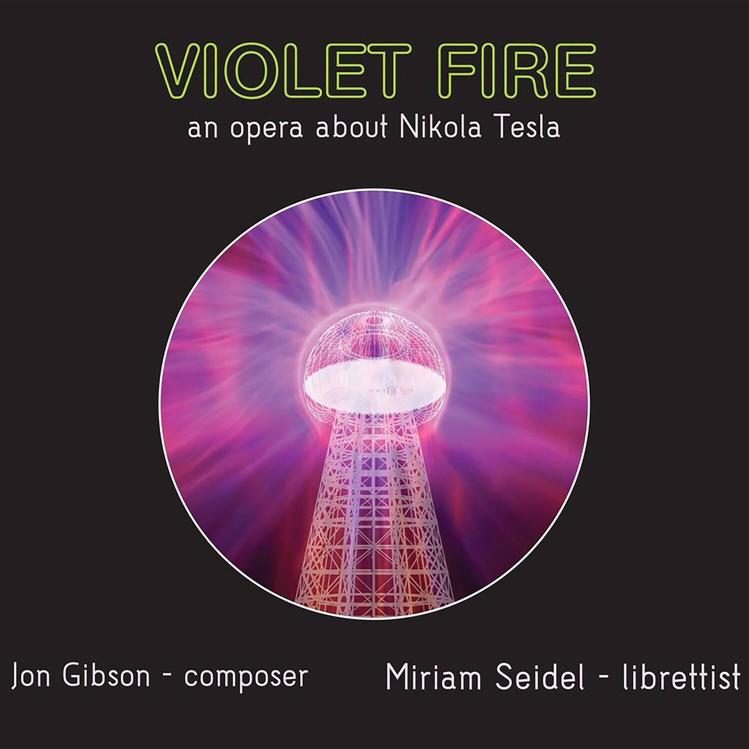 Violet Fire Orchestra - Gibson: Violet Fire - An Opera About Nikola Tesla   - COMPACT DISCS [CD] price history on PriceWatchPro