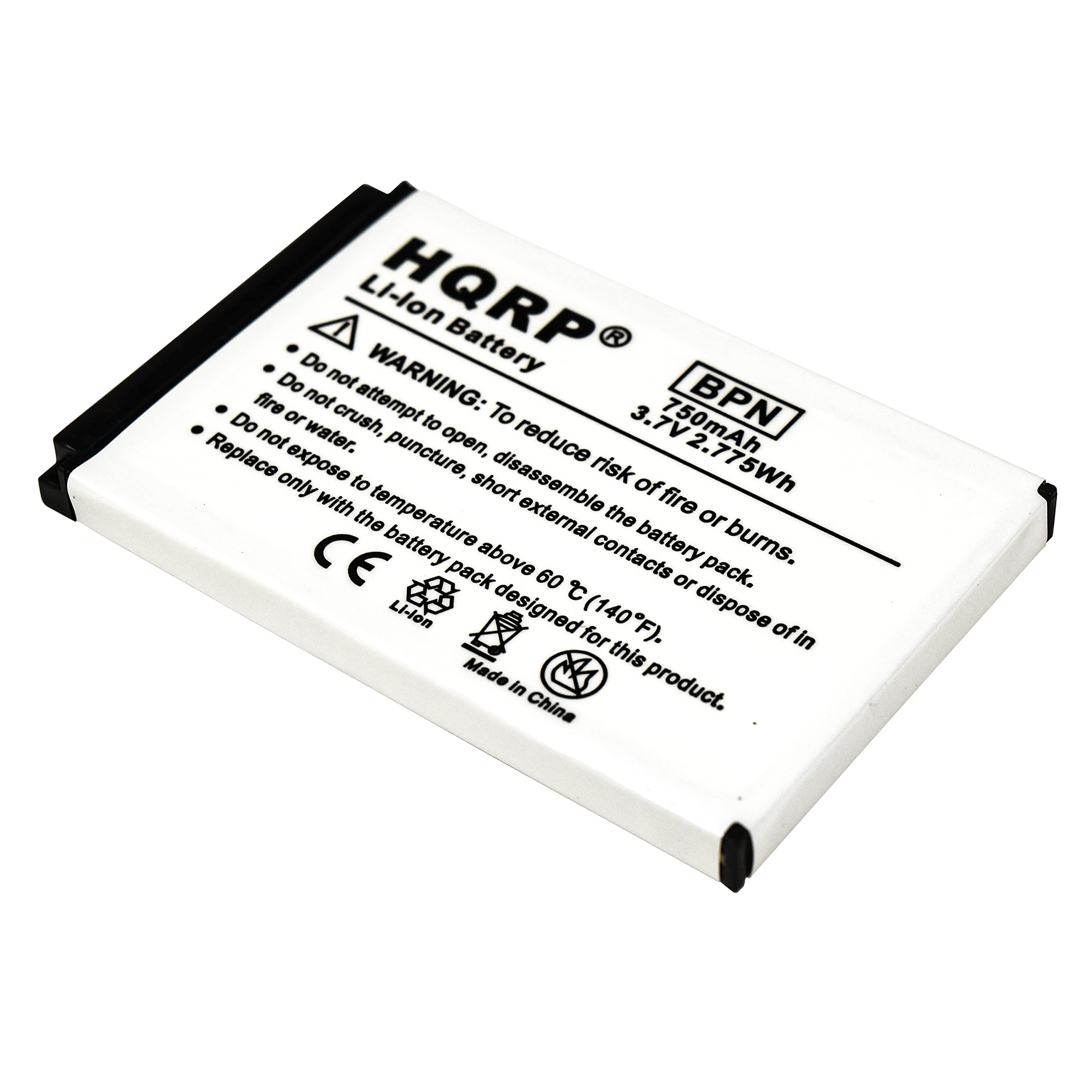HQRP  
Li-lon Battery  
BP5  
3.7V 2.775Wh  
750mAh  

WARNING: To reduce risk of fire or burns, do not attempt to open, disassemble, or dispose of in fire or water. Do not expose to temperature above 60°C (140°F). Do not crush, puncture, or short external contacts or battery pack. Replace only with the battery pack designed for this product.  

Made in China