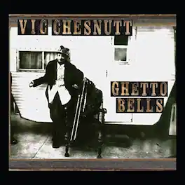 Vic Chesnutt - Ghetto Bells - VINYL LP