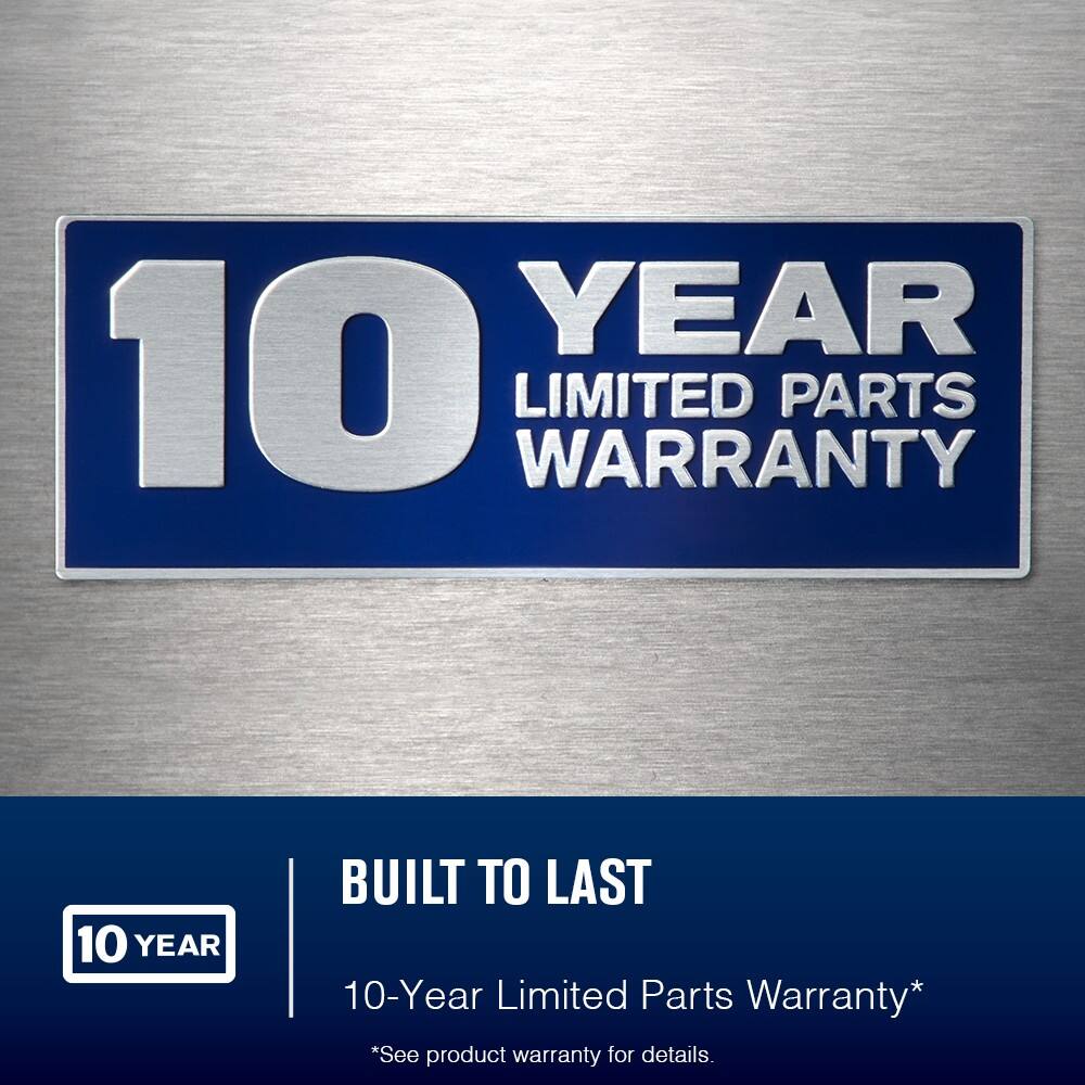 10 YEAR LIMITED PARTS WARRANTY

BUILT TO LAST

10-Year Limited Parts Warranty*

*See product warranty for details.