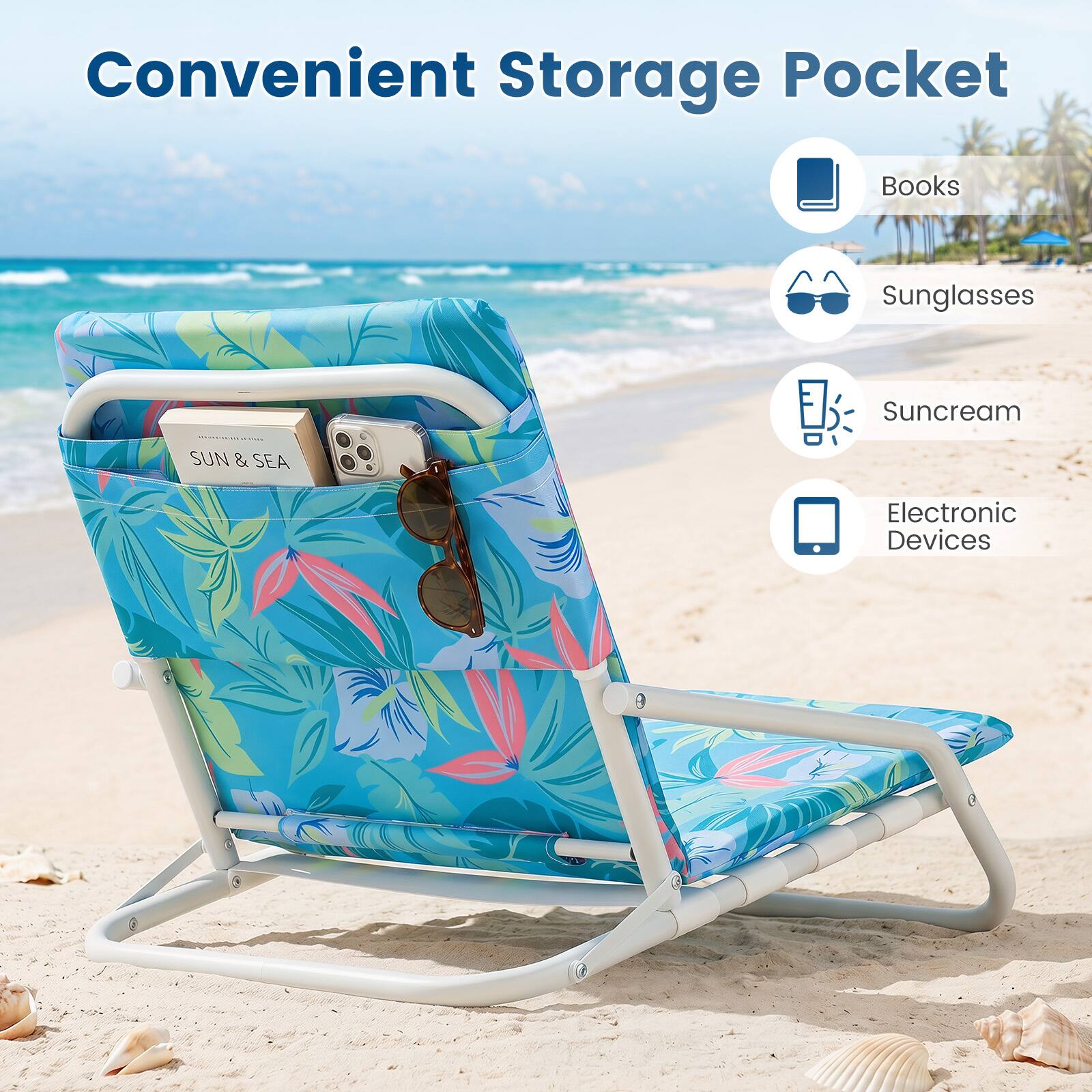 Convenient Storage Pocket

- Books
- Sunglasses
- Suncream
- Electronic Devices