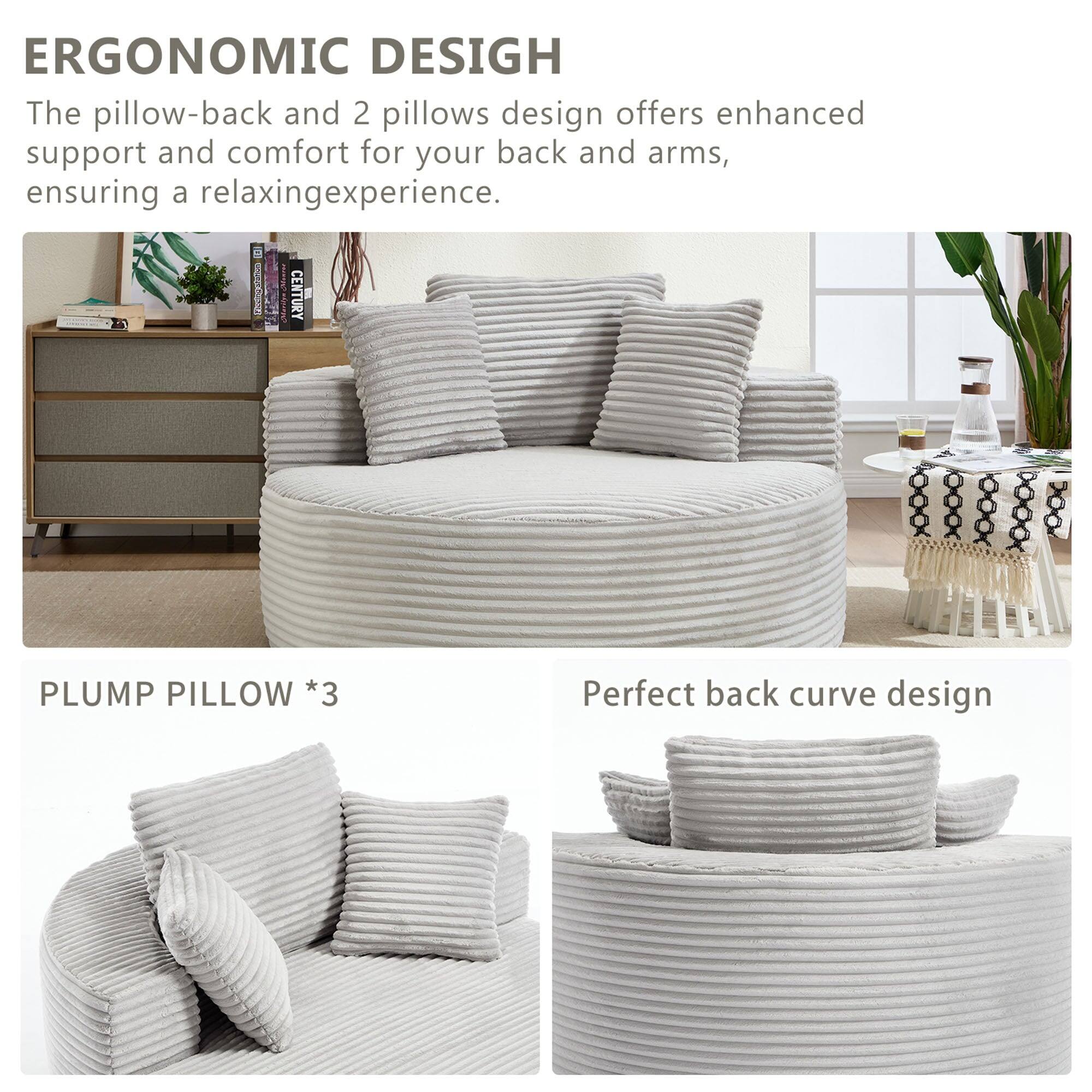 ERGONOMIC DESIGN  
The pillow-back and 2 pillows design offers enhanced support and comfort for your back and arms, ensuring a relaxing experience.

PLUMP PILLOW *3

Perfect back curve design