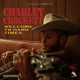 Charley Crockett - Welcome To Hard Times - VINYL LP