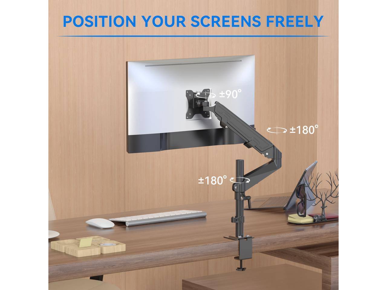 POSITION YOUR SCREENS FREELY

±90°

±180°

±180°