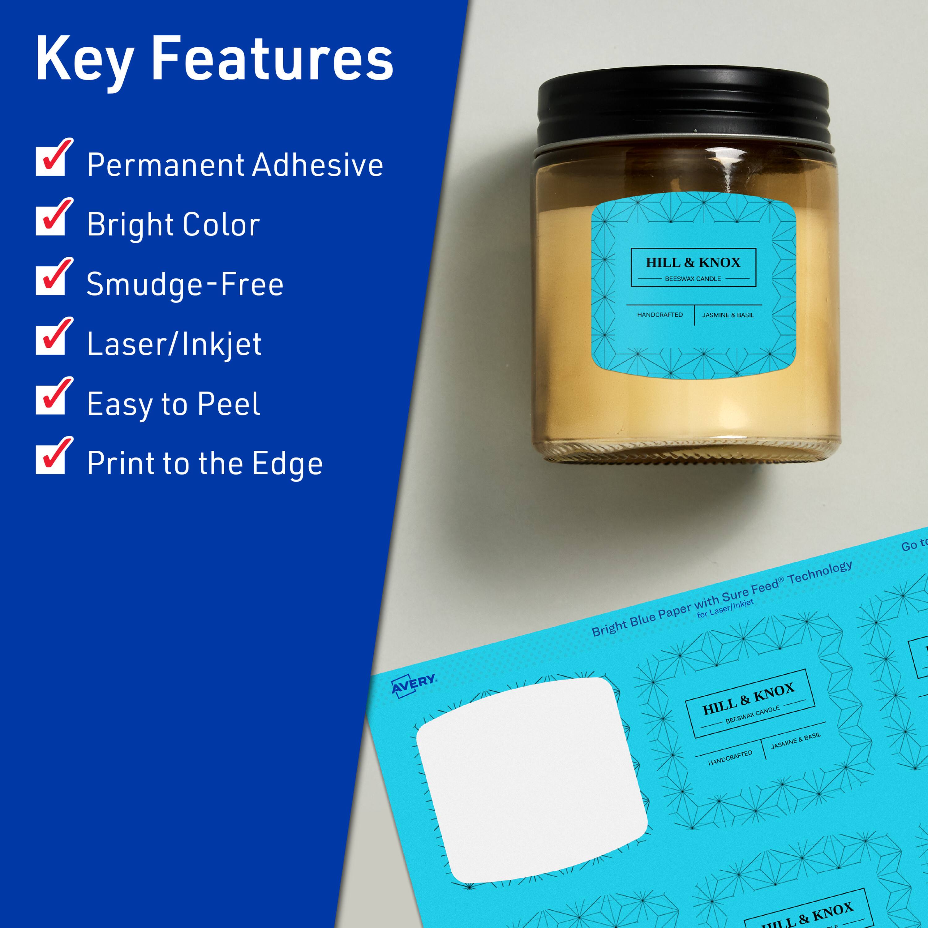 Key Features

- Permanent Adhesive
- Bright Color
- Smudge-Free
- Laser/Inkjet
- Easy to Peel
- Print to the Edge

HILL & KNOX  
BEEWAX CANDLE  
HANDCRAFTED  
JASMINE & BASIL

Bright Blue Paper with Sure Feed™ Technology for Laser/Inkjet

AVERY