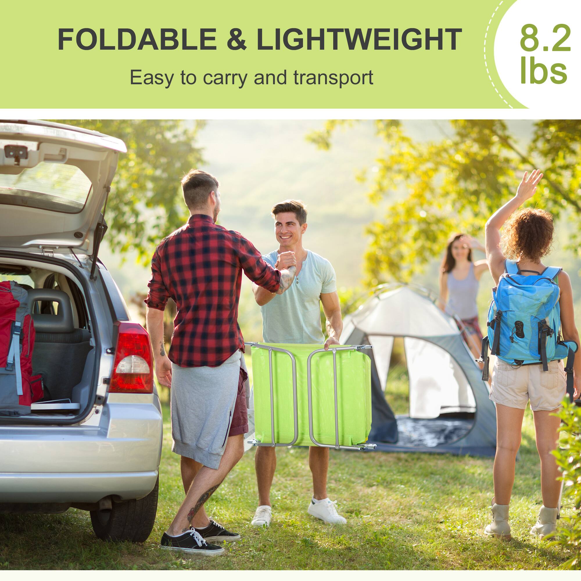 FOLDABLE & LIGHTWEIGHT

Easy to carry and transport

8.2 lbs