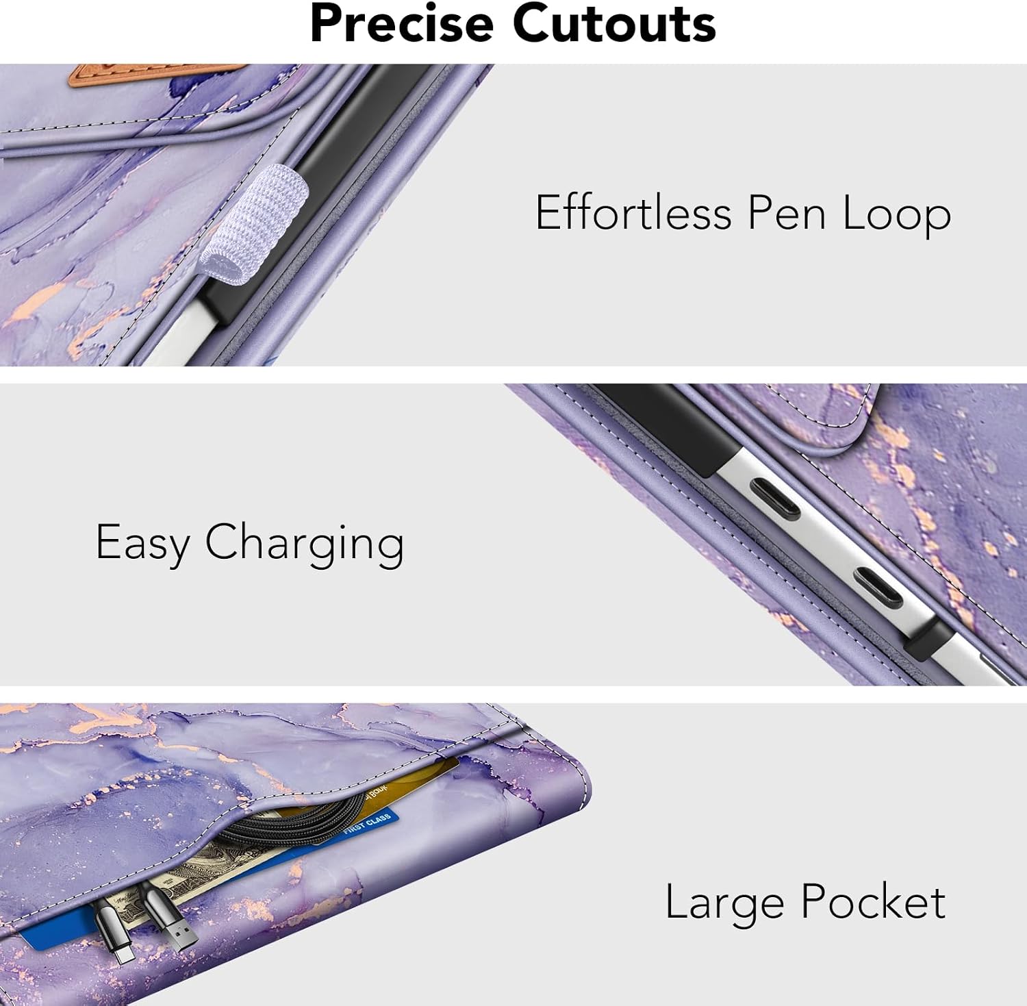 Precise Cutouts  
Effortless Pen Loop  
Easy Charging  
Large Pocket