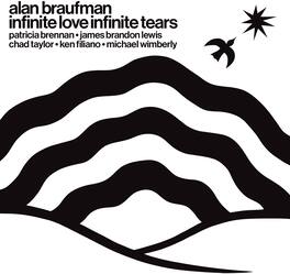 Alan Braufman - Infinite Love Infinite Tears - VINYL LP