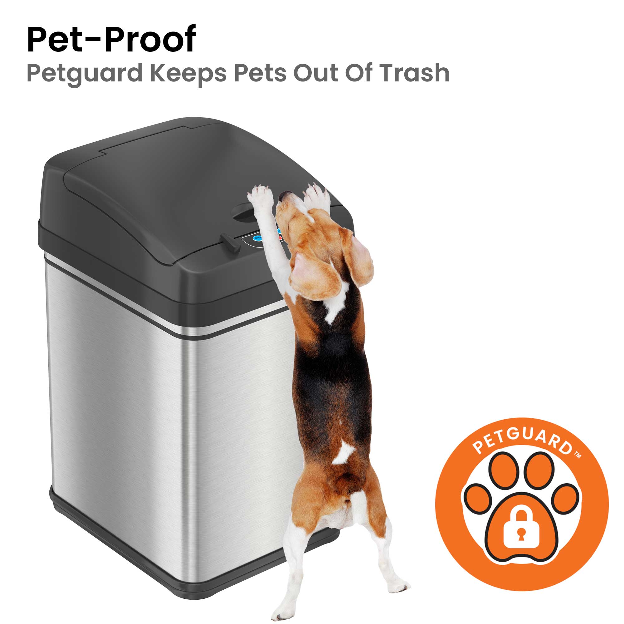 Pet-Proof  
Petguard Keeps Pets Out Of Trash  

PETGUARD™