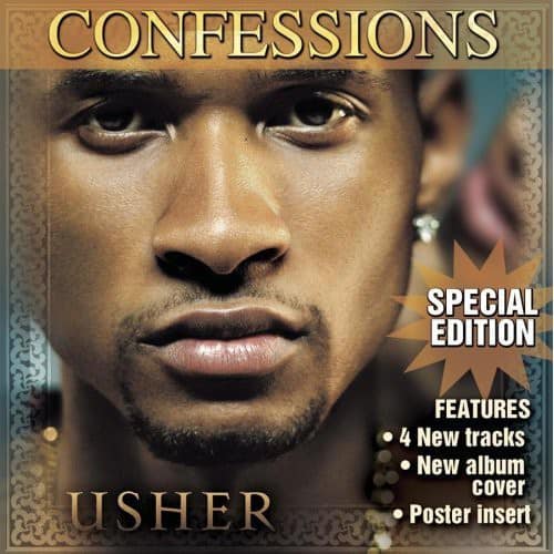 CONFESSIONS SPECIAL EDITION  
USHER  

FEATURES  
• 4 New tracks  
• New album cover  
• Poster insert