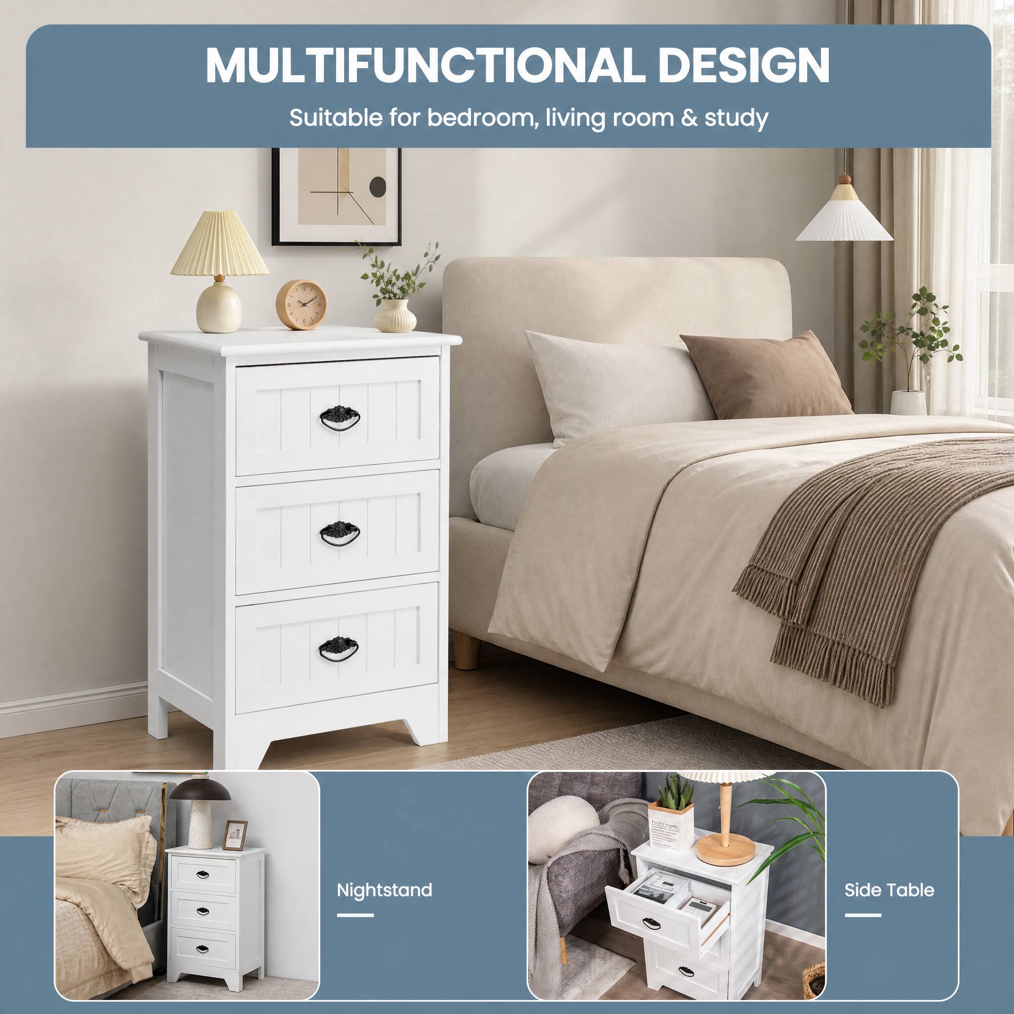 MULTIFUNCTIONAL DESIGN  
Suitable for bedroom, living room & study

- Nightstand
- Side Table