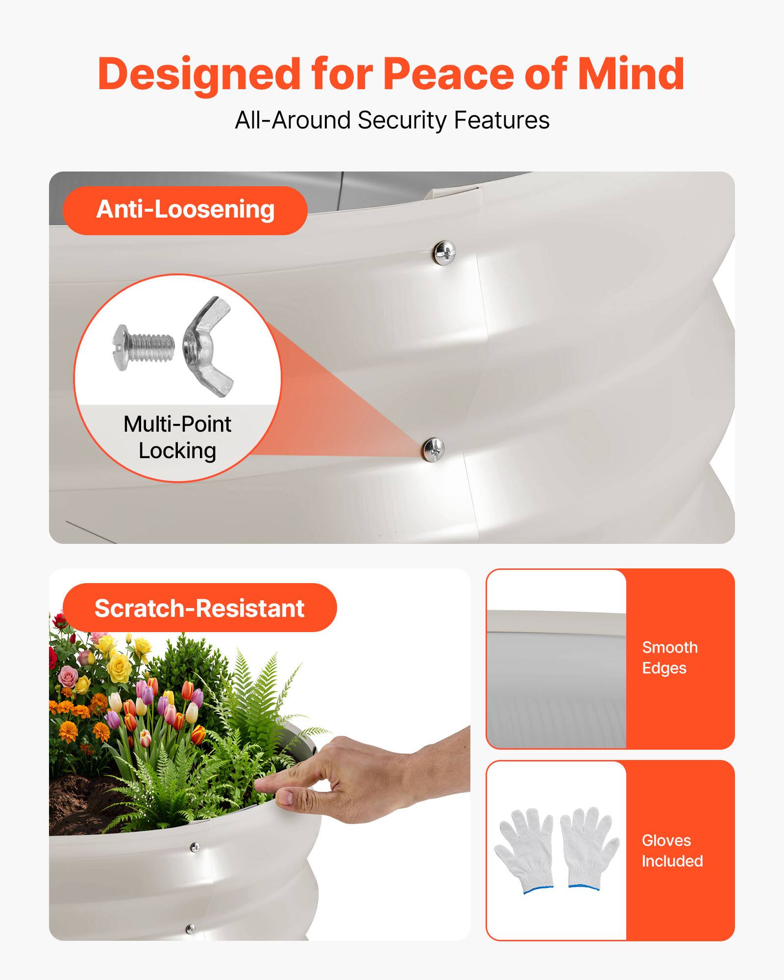 Designed for Peace of Mind  
All-Around Security Features  
Anti-Loosening  
Multi-Point Locking  
Scratch-Resistant  
Smooth Edges  
Gloves Included