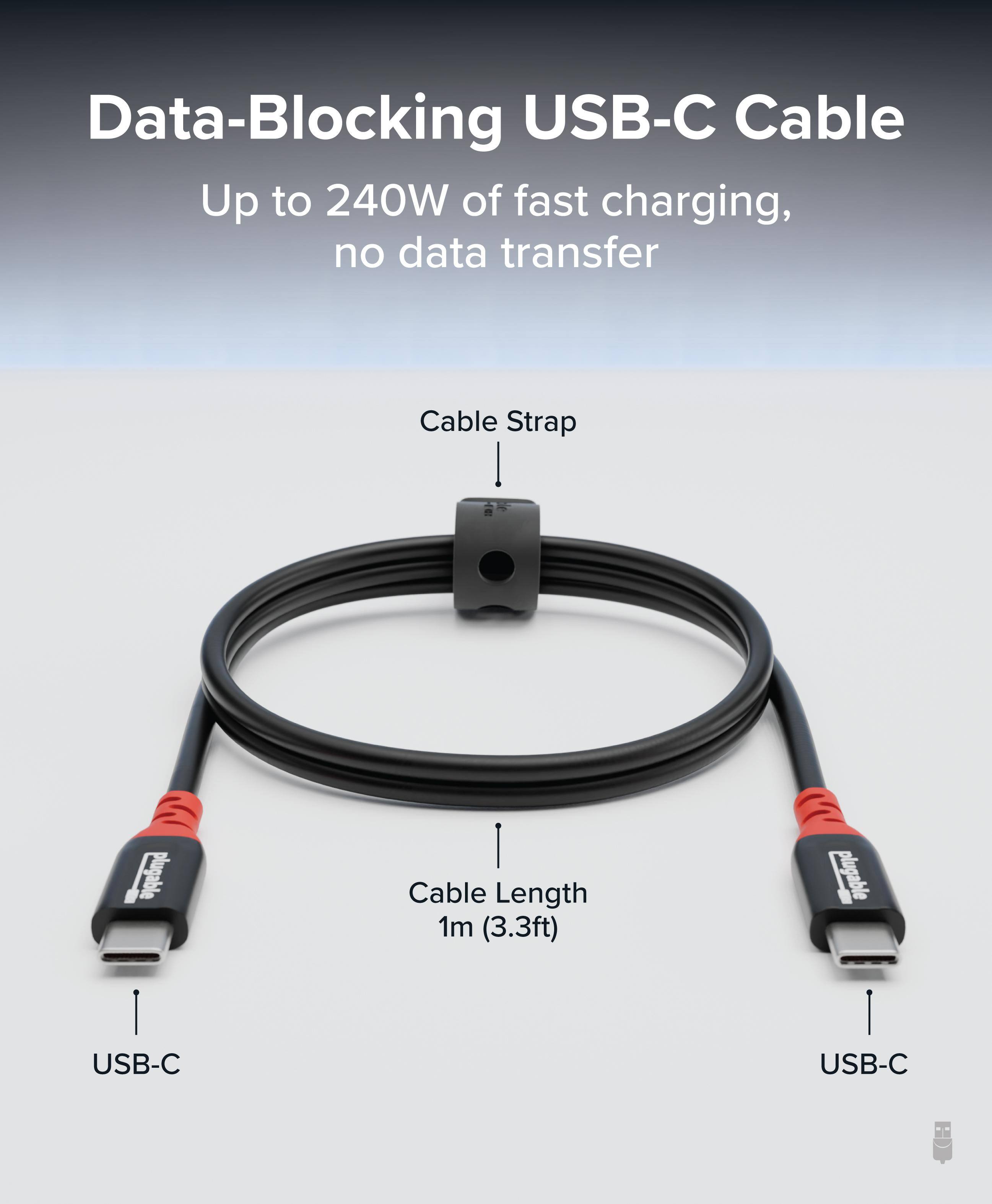 Data-Blocking USB-C Cable

Up to 240W of fast charging, no data transfer

Cable Strap

Cable Length 1m (3.3ft)

USB-C

USB-C
