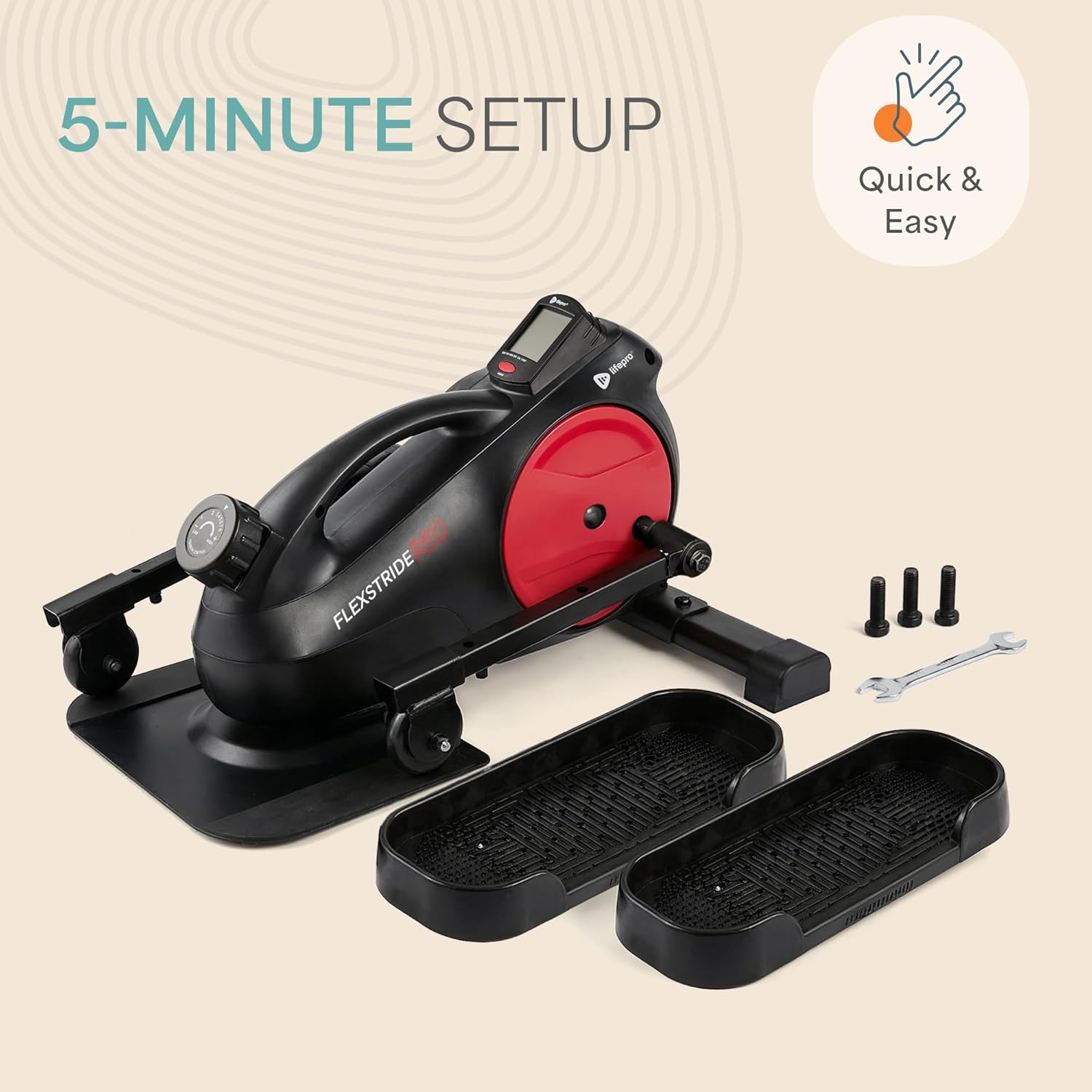 5-MINUTE SETUP  
Quick & Easy  
FLEXSTRIDE