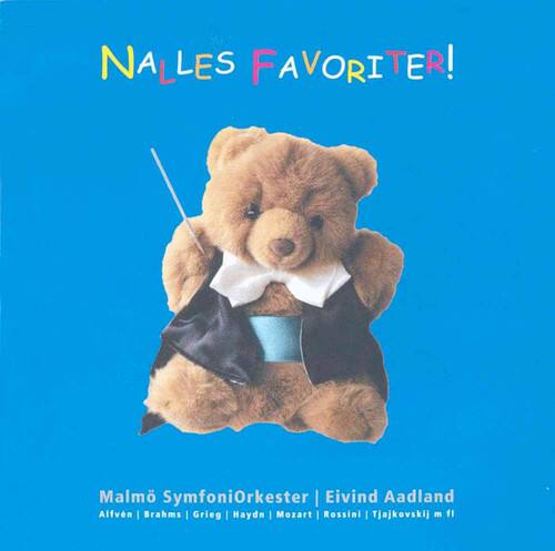 NALLE'S FAVORITER!

Malmö Symfoniorkester | Eivind Aadland

Alfvén | Brahms | Grieg | Haydn | Mozart | Rossini | Tjajkovskij m fl