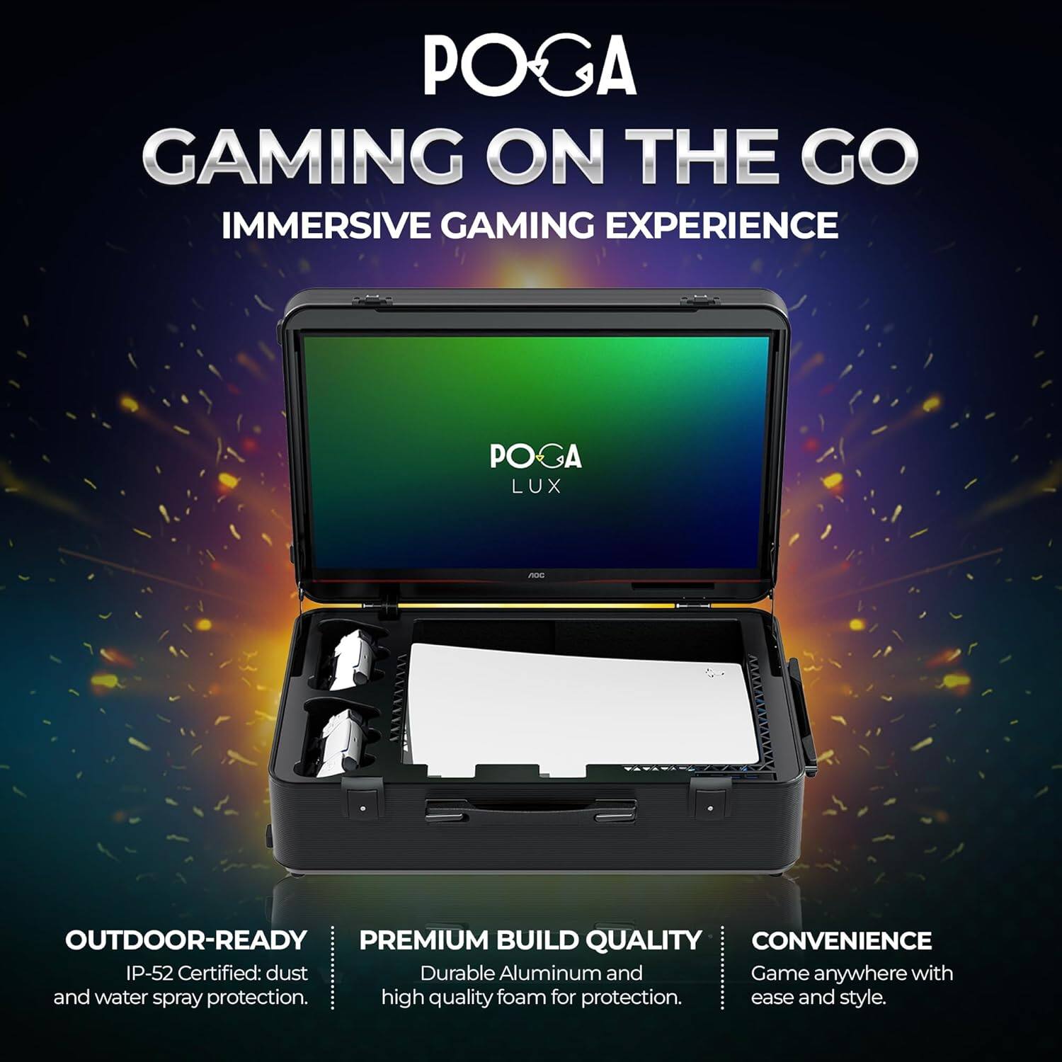 POGA Gaming on the Go Immersive Gaming Experience POGA Lux - Outdoor-ready Premium Build Quality Convenience IP-52 Certified: dust Durable Aluminum and Game anywhere with and water spray protection. high quality foam for protection. ease and style.
