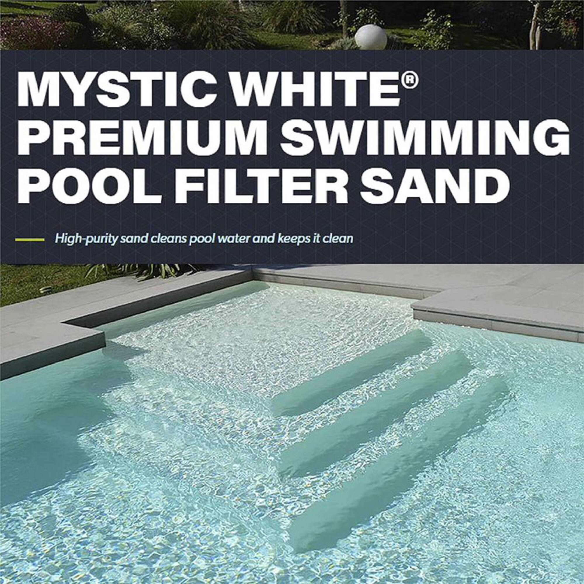 MYSTIC WHITE® PREMIUM SWIMMING POOL FILTER SAND

High-purity sand cleans pool water and keeps it clean